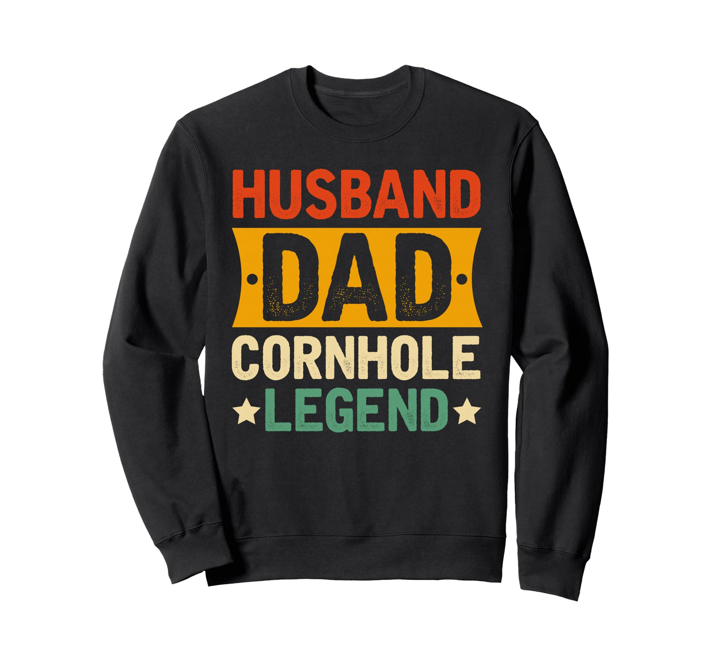 Husband Dad Cornhole Legend Sweatshirt - Fun Novelty Design for Adults - T-Shirt, Sweatshirt, Hoodie