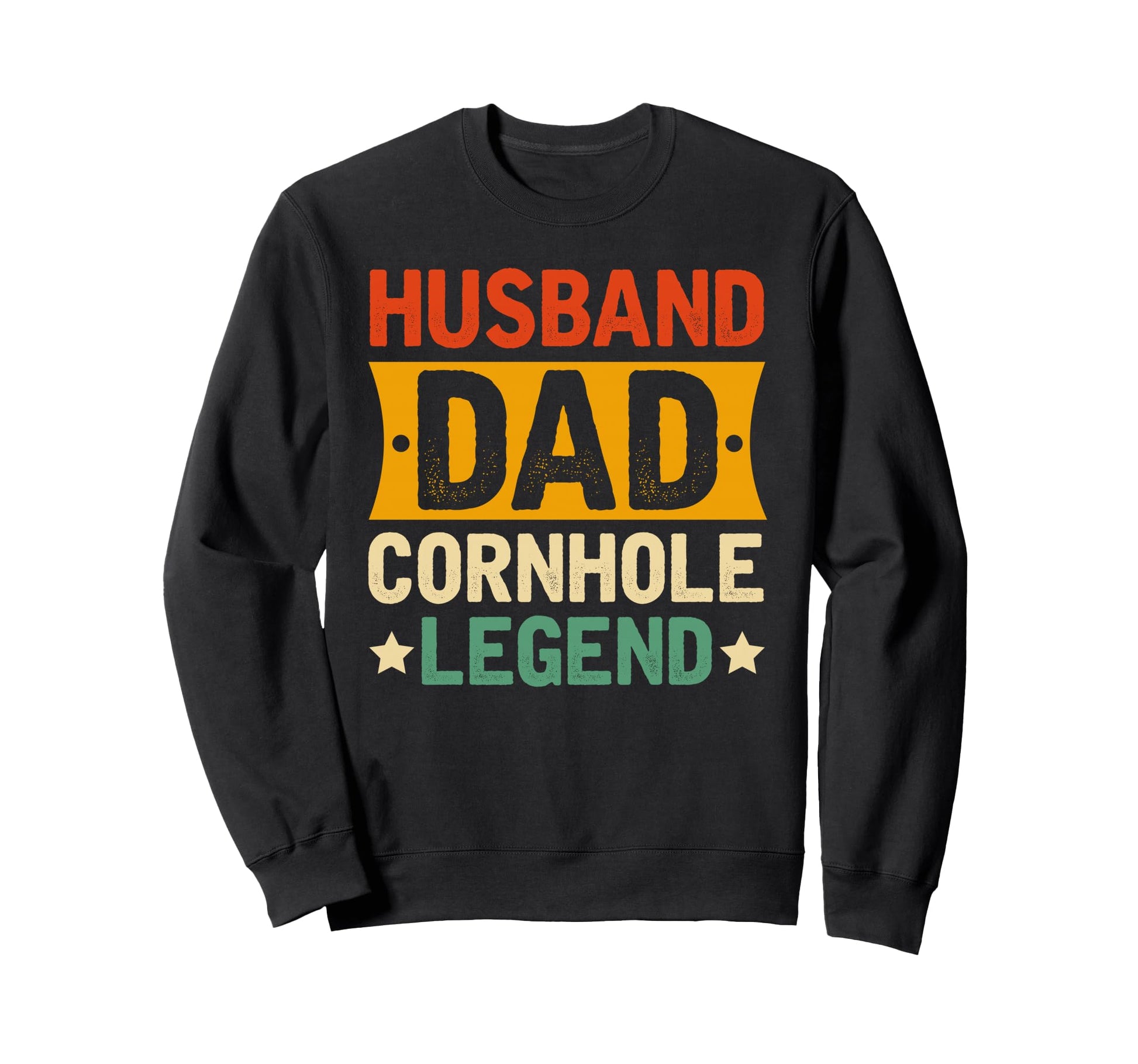Husband Dad Cornhole Legend Sweatshirt - Fun Novelty Design for Adults - T-Shirt, Sweatshirt, Hoodie
