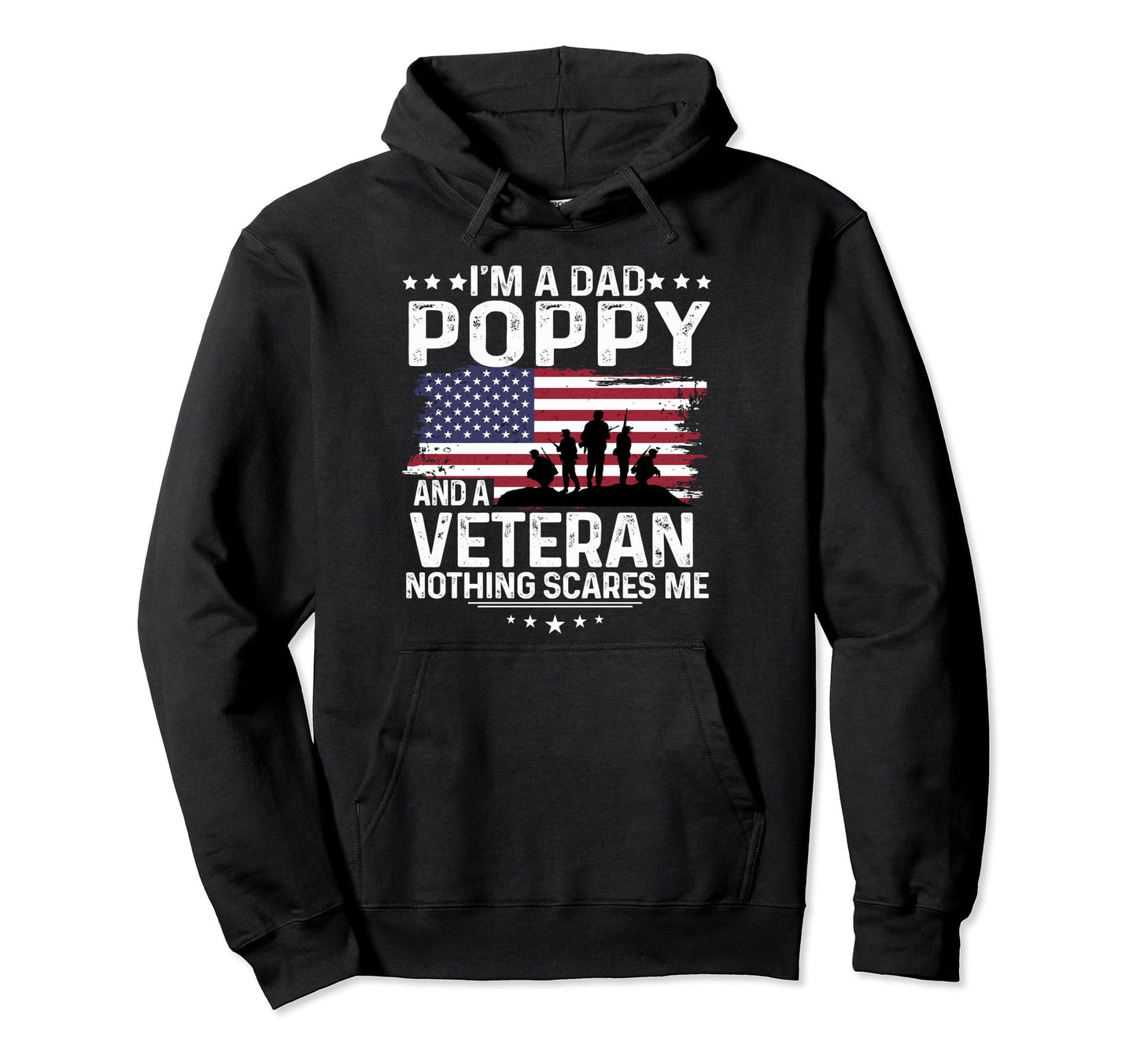 Dad Poppy Veteran Nothing Scares Me Honor Hoodie - Minimalist Print Unisex - T-Shirt, Sweatshirt, Hoodie