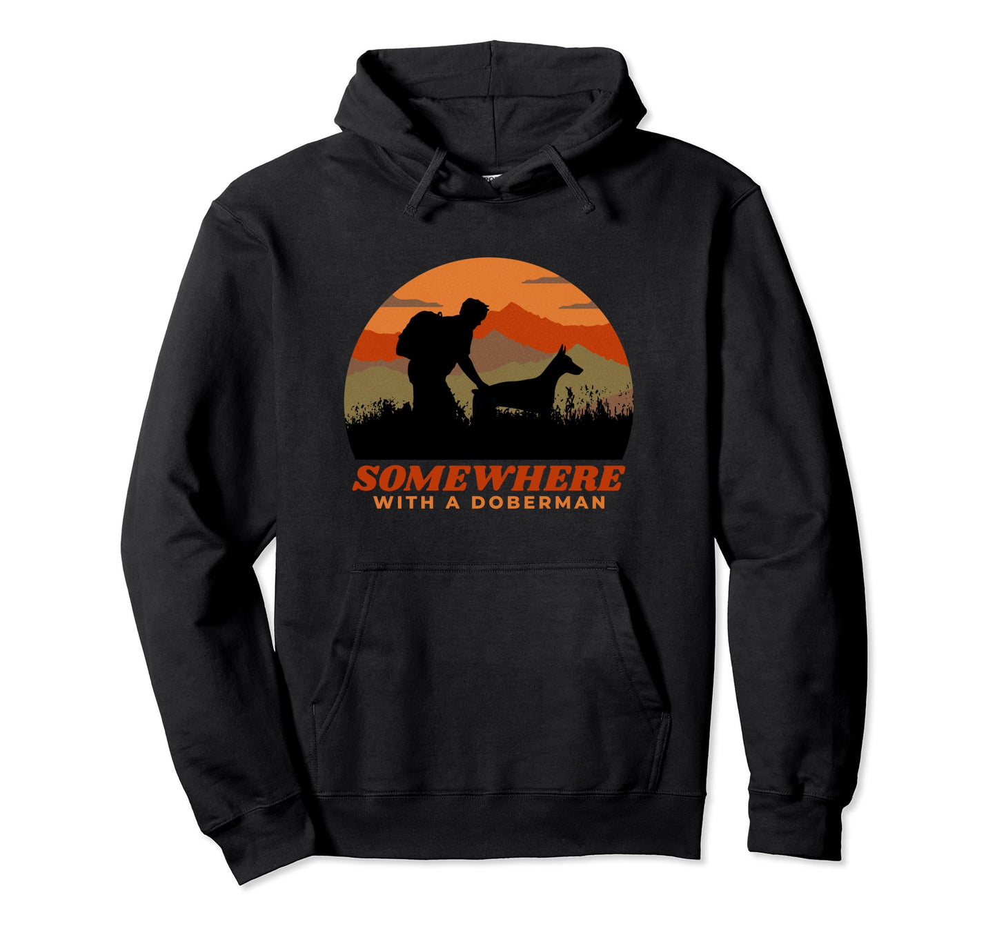 Somewhere My Doberman Pinscher Mens Hoodie - Custom Art Print for Adults - T-Shirt, Sweatshirt, Hoodie