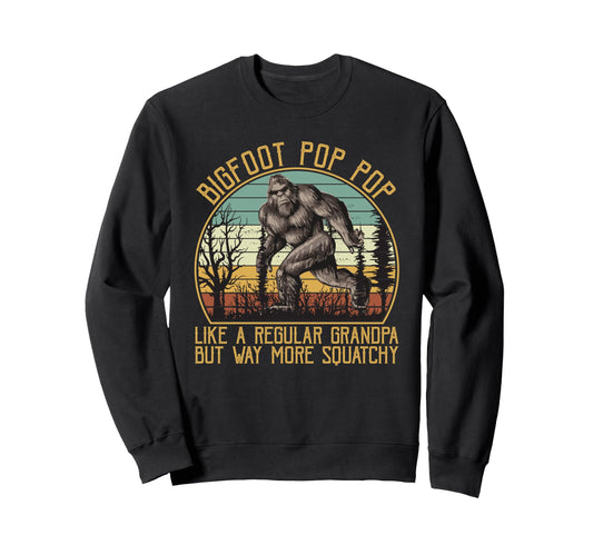 Bigfoot Pop Pop Like Regular Sweatshirt - Custom Art Print Men Women - T-Shirt, Sweatshirt, Hoodie