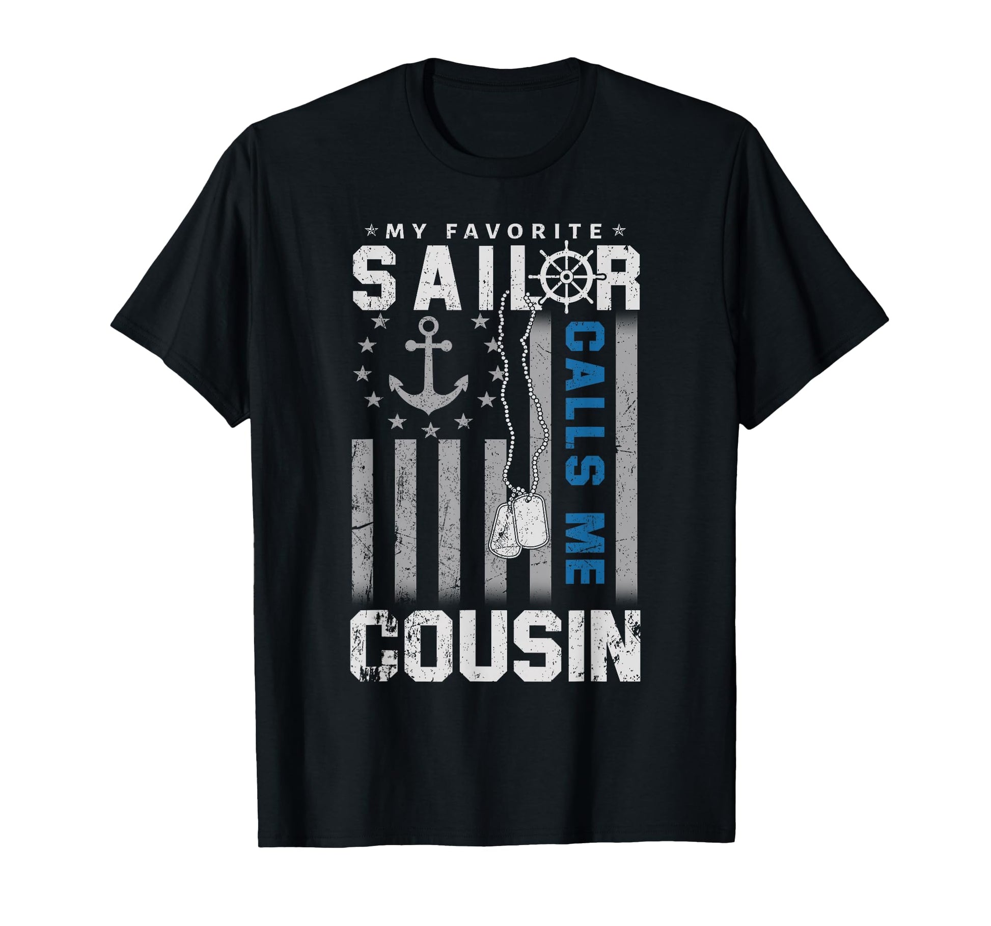 My Favorite Sailor Calls Me Cousin Flag T-Shirt - Graphic Print Men Women - T-Shirt, Sweatshirt, Hoodie