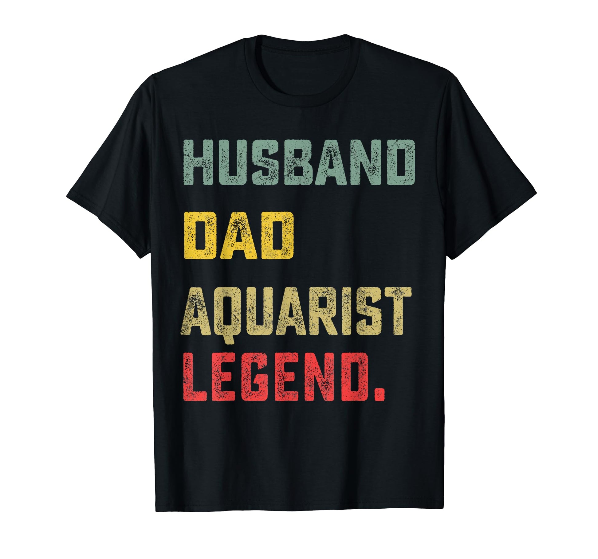 Husband Dad Aquarist Legend Fathers T-Shirt - Minimalist Print for Adults - T-Shirt, Sweatshirt, Hoodie