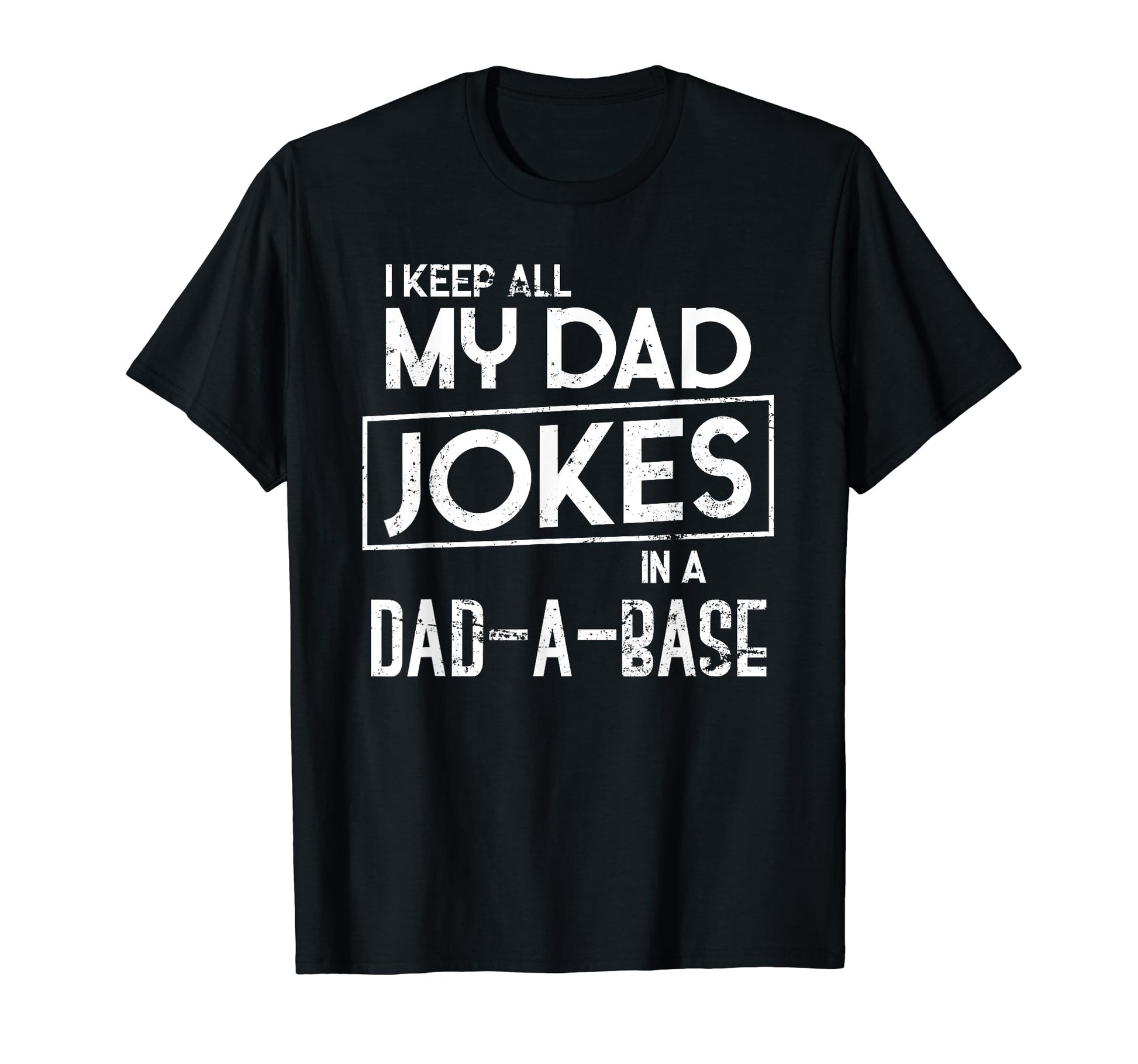 Sarcastic Puns Humorous Puns Fathers T-Shirt - Casual Everyday Wear Unisex - T-Shirt, Sweatshirt, Hoodie