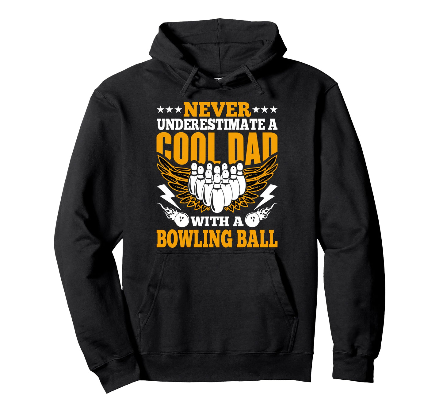Bowling Lovers Never Underestimate Dad Hoodie - Trendy Graphic Men Women - T-Shirt, Sweatshirt, Hoodie