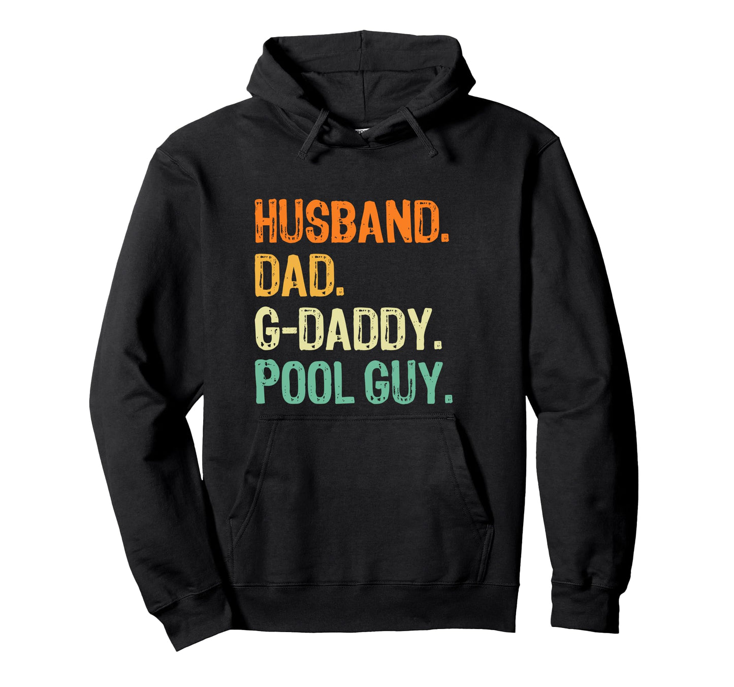 Husband Dad G Daddy Grandpa Pool Guy Hoodie - Unique Graphic Unisex - T-Shirt, Sweatshirt, Hoodie