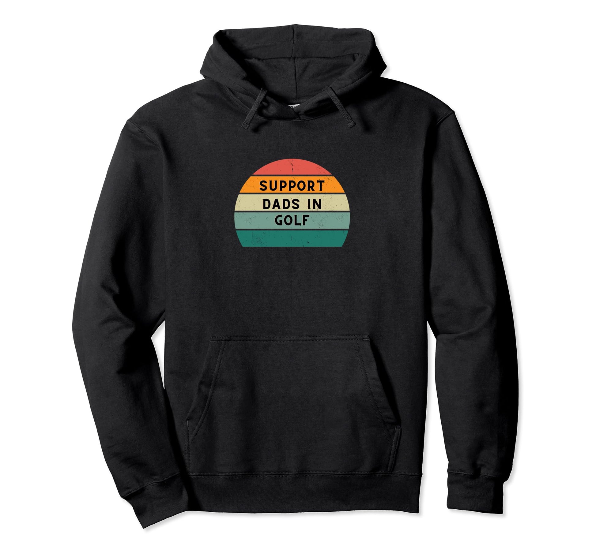 Support Dads Golf Funny Fathers Day Hoodie - Novelty Apparel Men Women - T-Shirt, Sweatshirt, Hoodie