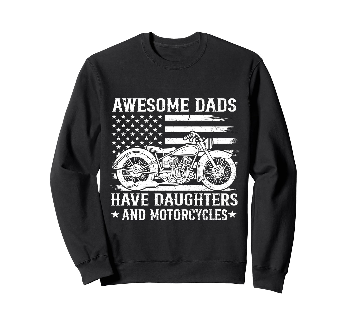 Awesome Dads Have Daughters And Sweatshirt - Trendy Graphic for Adults - T-Shirt, Sweatshirt, Hoodie