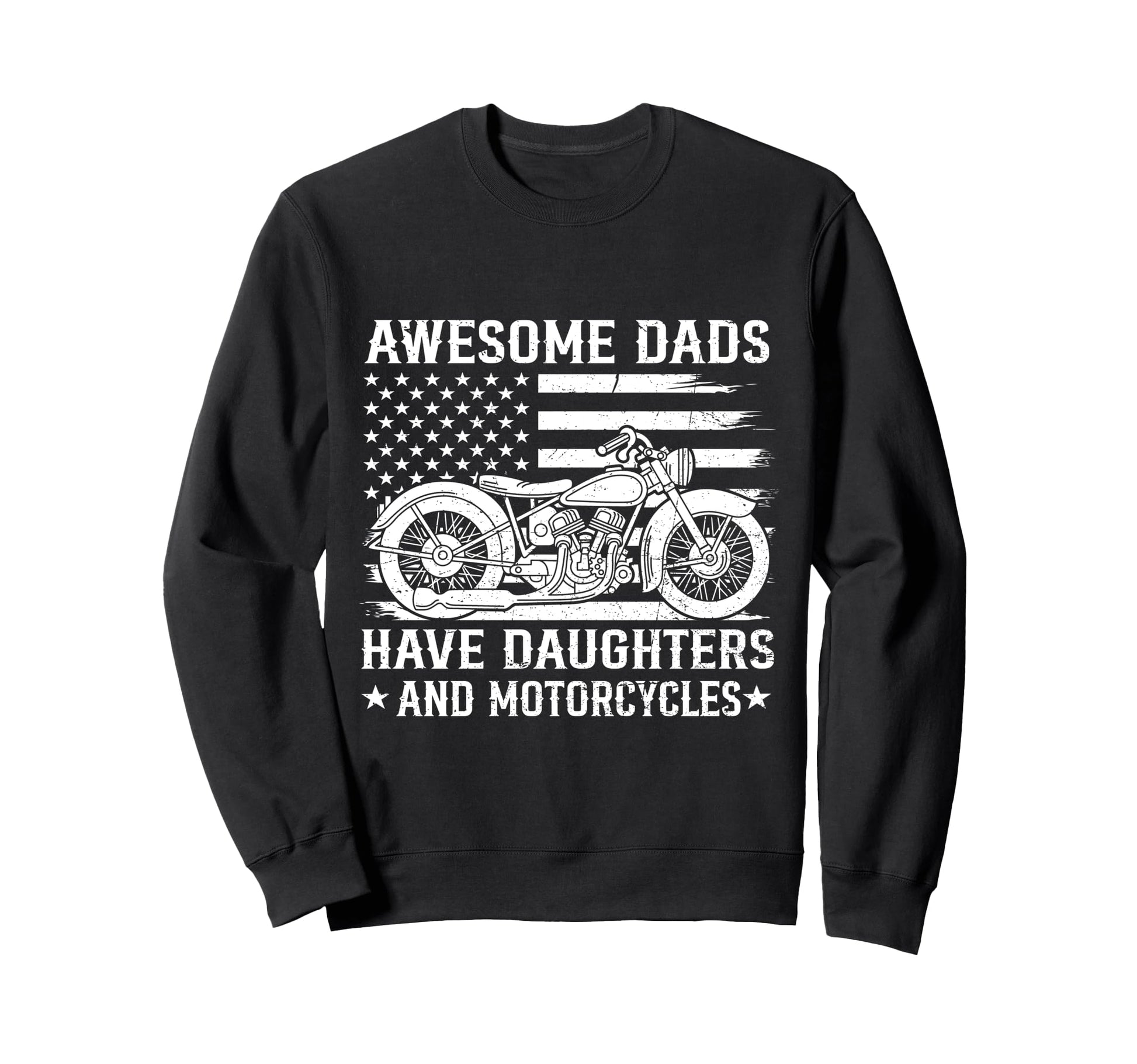 Awesome Dads Have Daughters And Sweatshirt - Trendy Graphic for Adults - T-Shirt, Sweatshirt, Hoodie