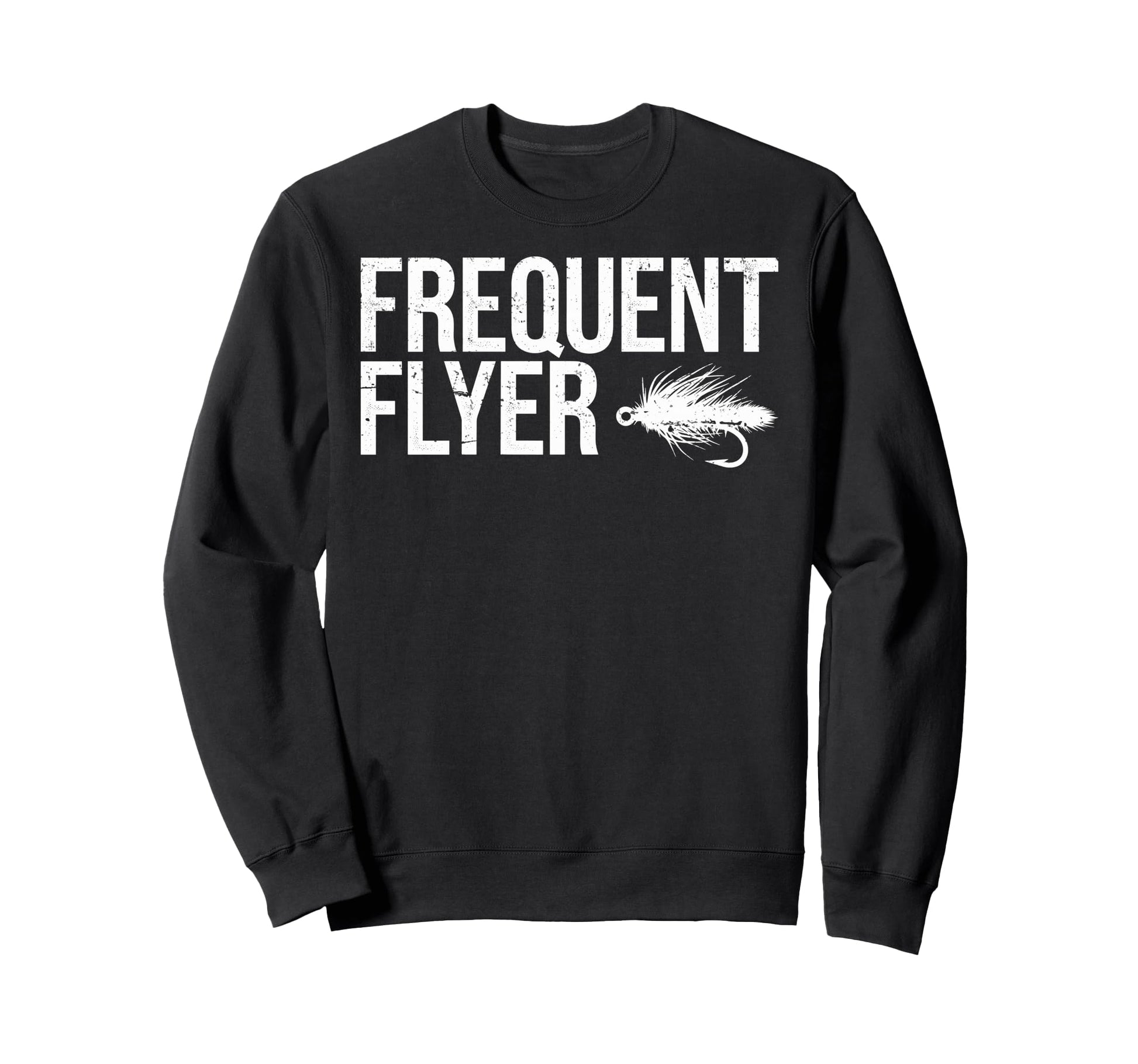Fly Fishing Frequent Flyer Fish Hook Sweatshirt - Aesthetic Graphic Unisex - T-Shirt, Sweatshirt, Hoodie