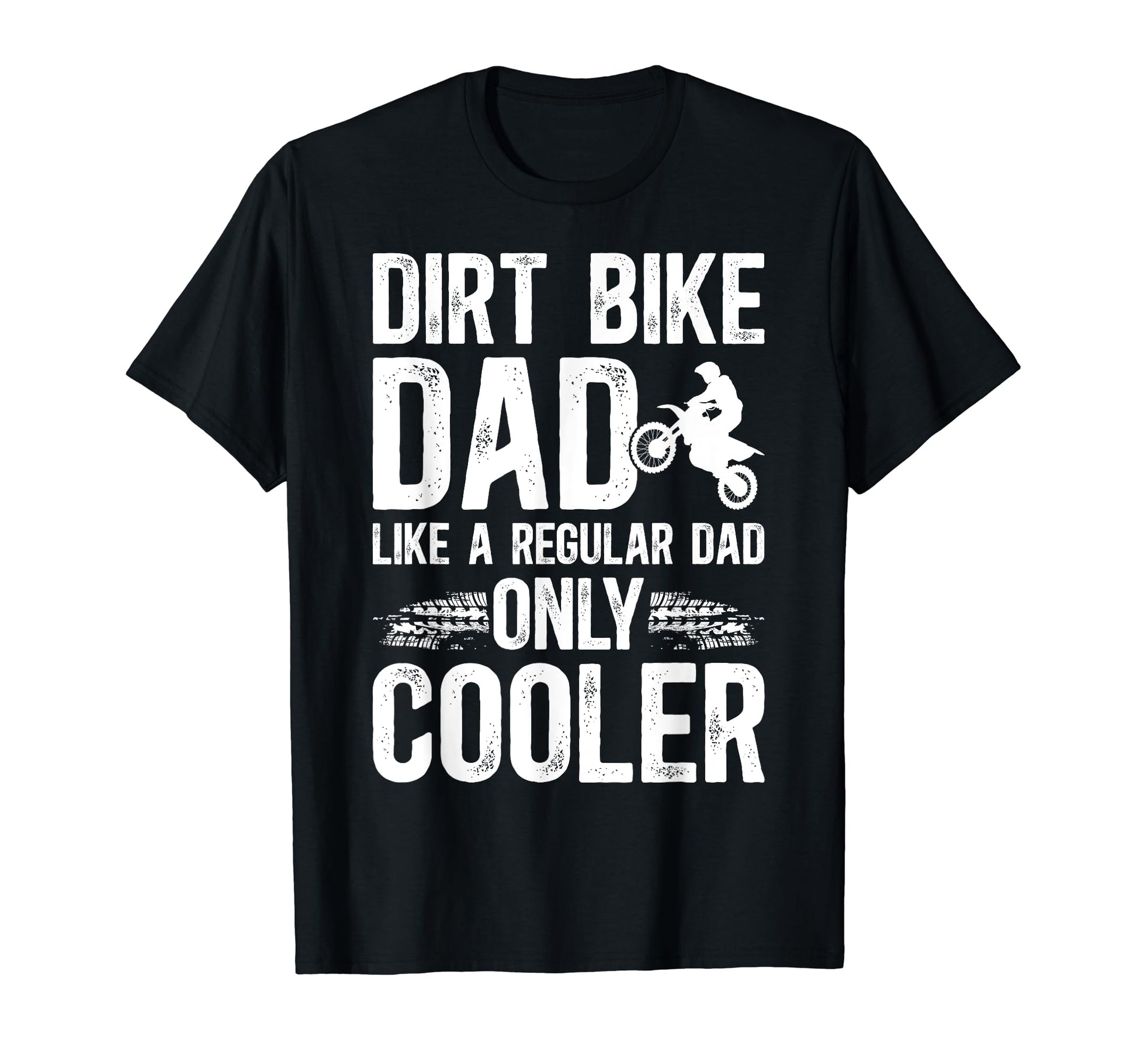 Dirt Bike Dad Dirt Biker Dad Dirt T-Shirt - Streetwear Style for Adults - T-Shirt, Sweatshirt, Hoodie