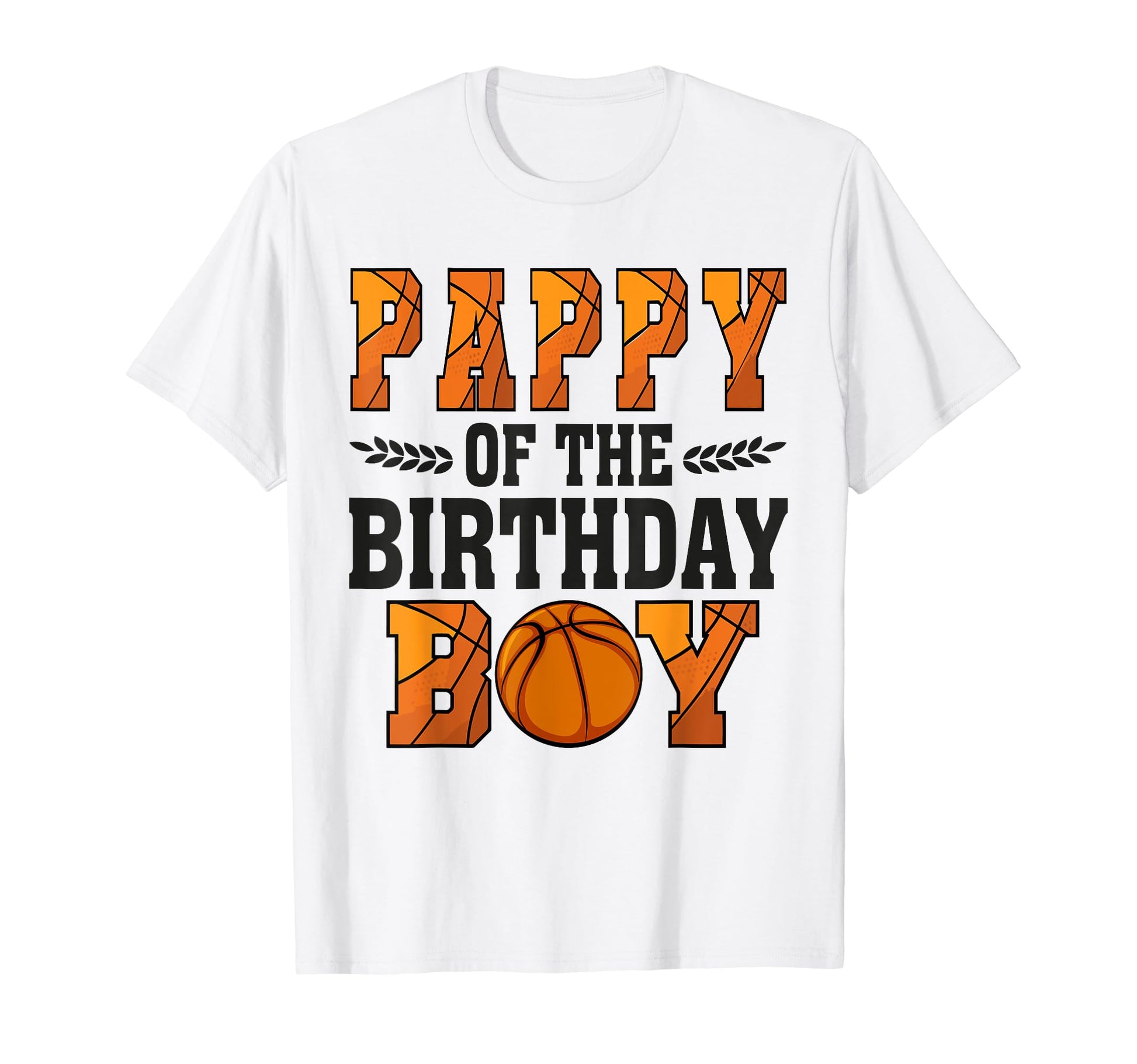 Pappy Birthday Basketball Dad 1St Bday T-Shirt - Fun Novelty Design Unisex - T-Shirt, Sweatshirt, Hoodie