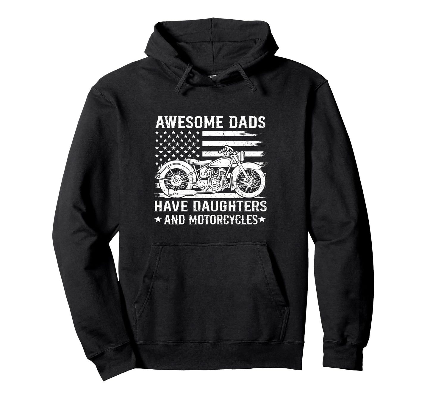 Awesome Dads Have Daughters And Hoodie - Streetwear Style for Adults - T-Shirt, Sweatshirt, Hoodie