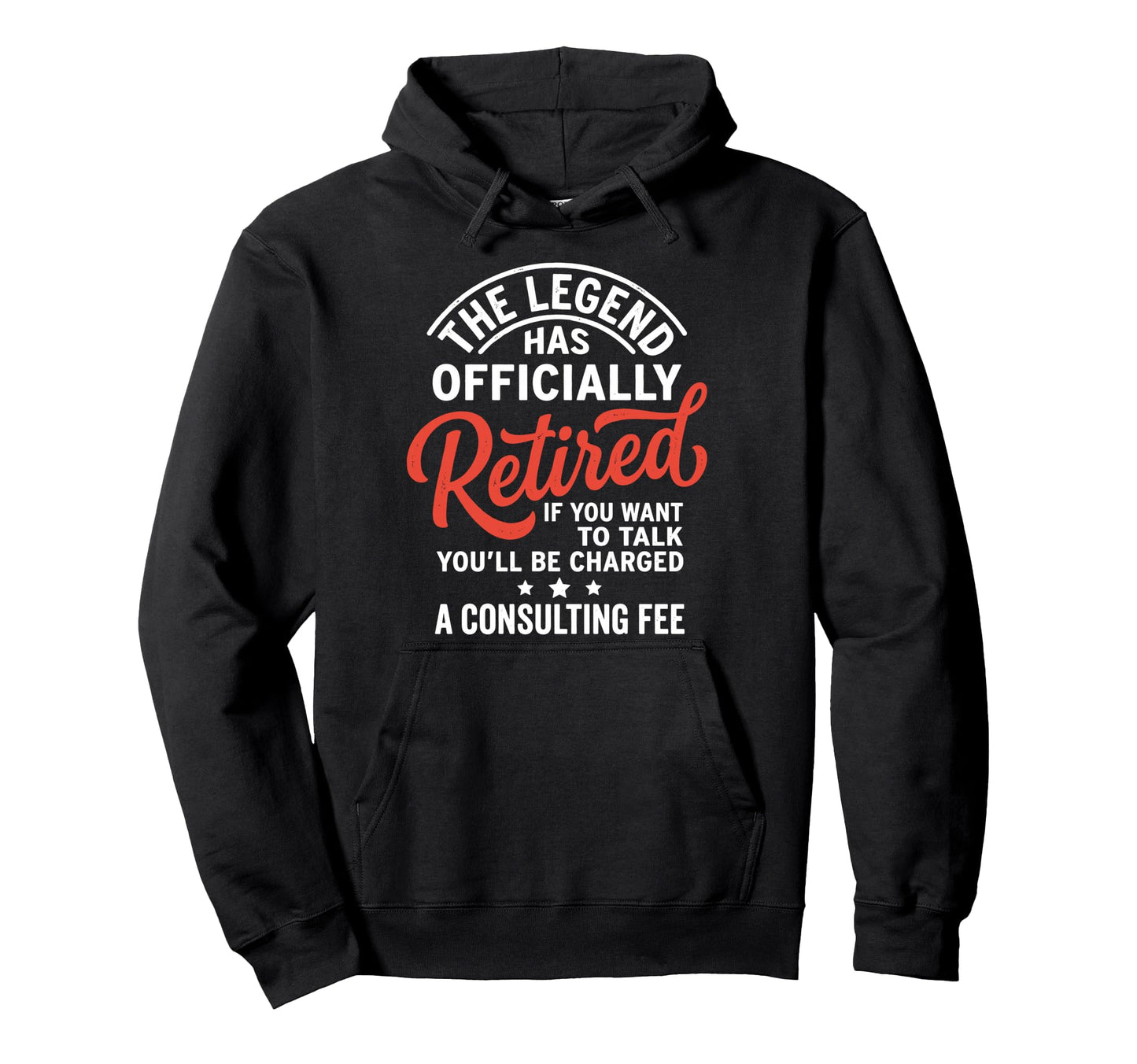 Legend Has Officially Retired If Want Hoodie - Streetwear Style Unisex - T-Shirt, Sweatshirt, Hoodie