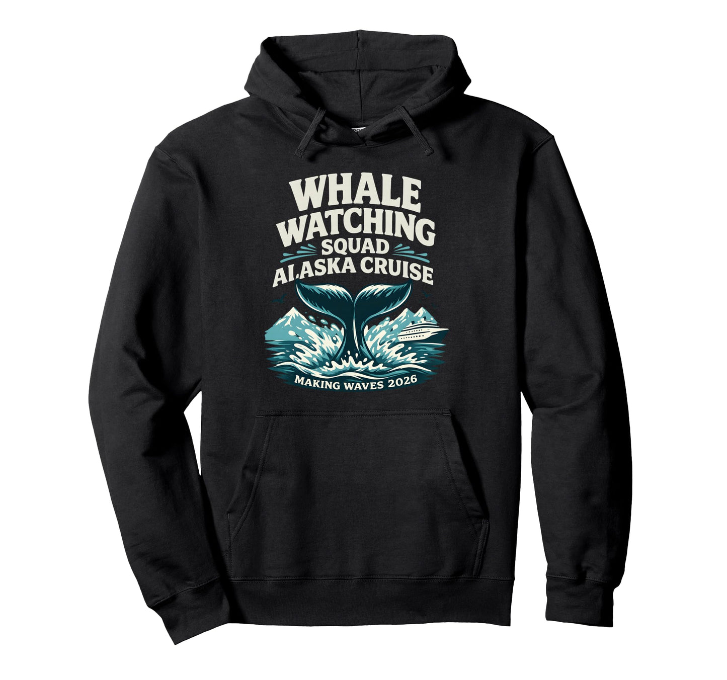 Alaska Cruise 2026 Whale Watching Squad Hoodie - Graphic Print for Adults - T-Shirt, Sweatshirt, Hoodie