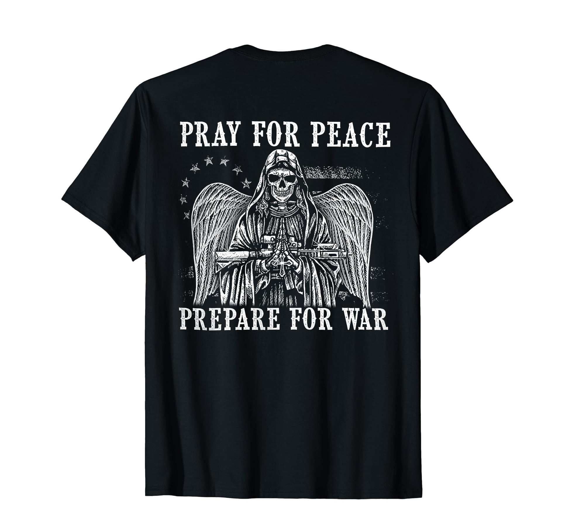 Pray Peace Prepare War Back T-Shirt - Custom Art Print for Adults - T-Shirt, Sweatshirt, Hoodie