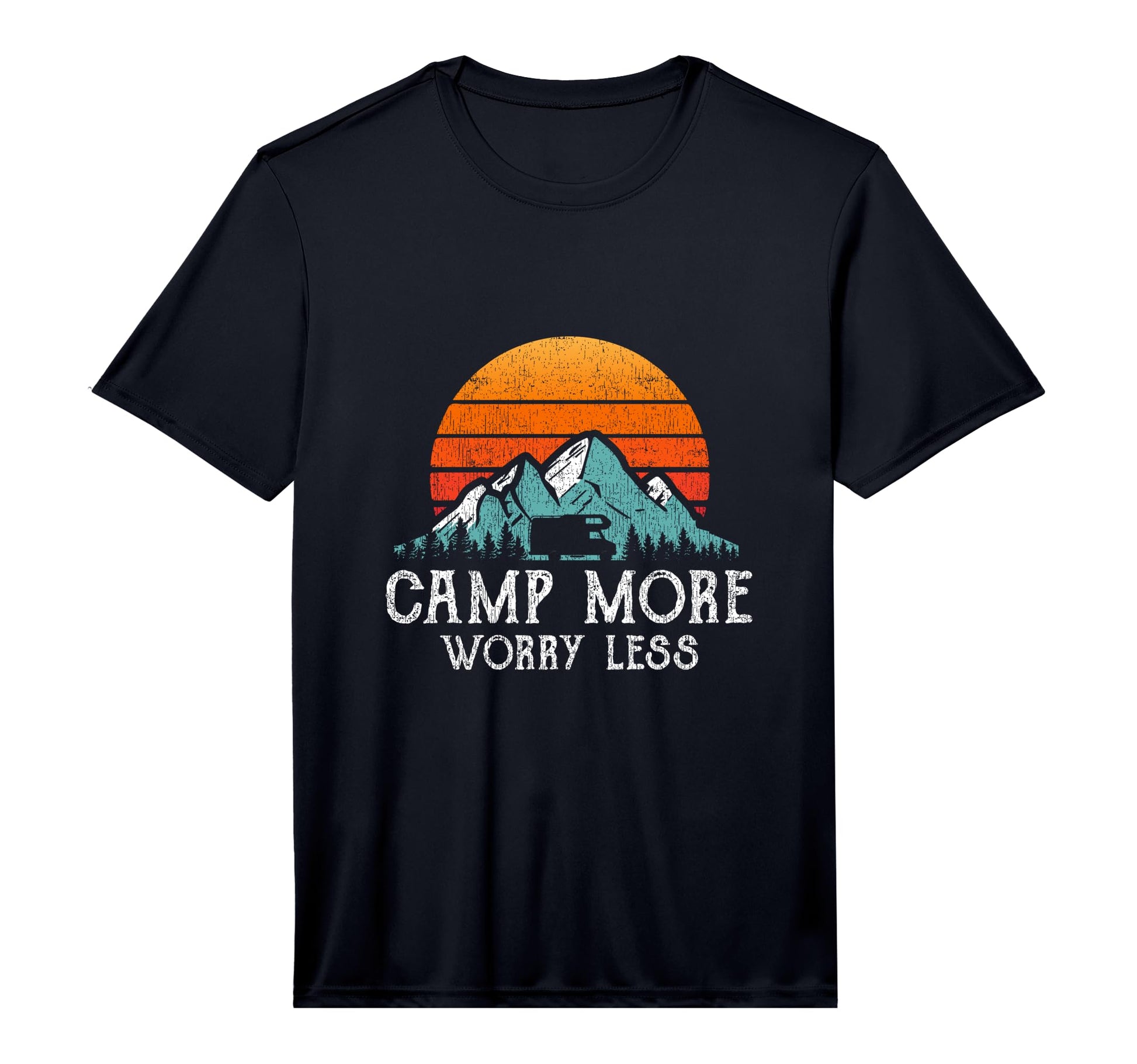 Camp More Worry Less Camping Rv T-Shirt - Casual Everyday Wear Men Women - T-Shirt, Sweatshirt, Hoodie