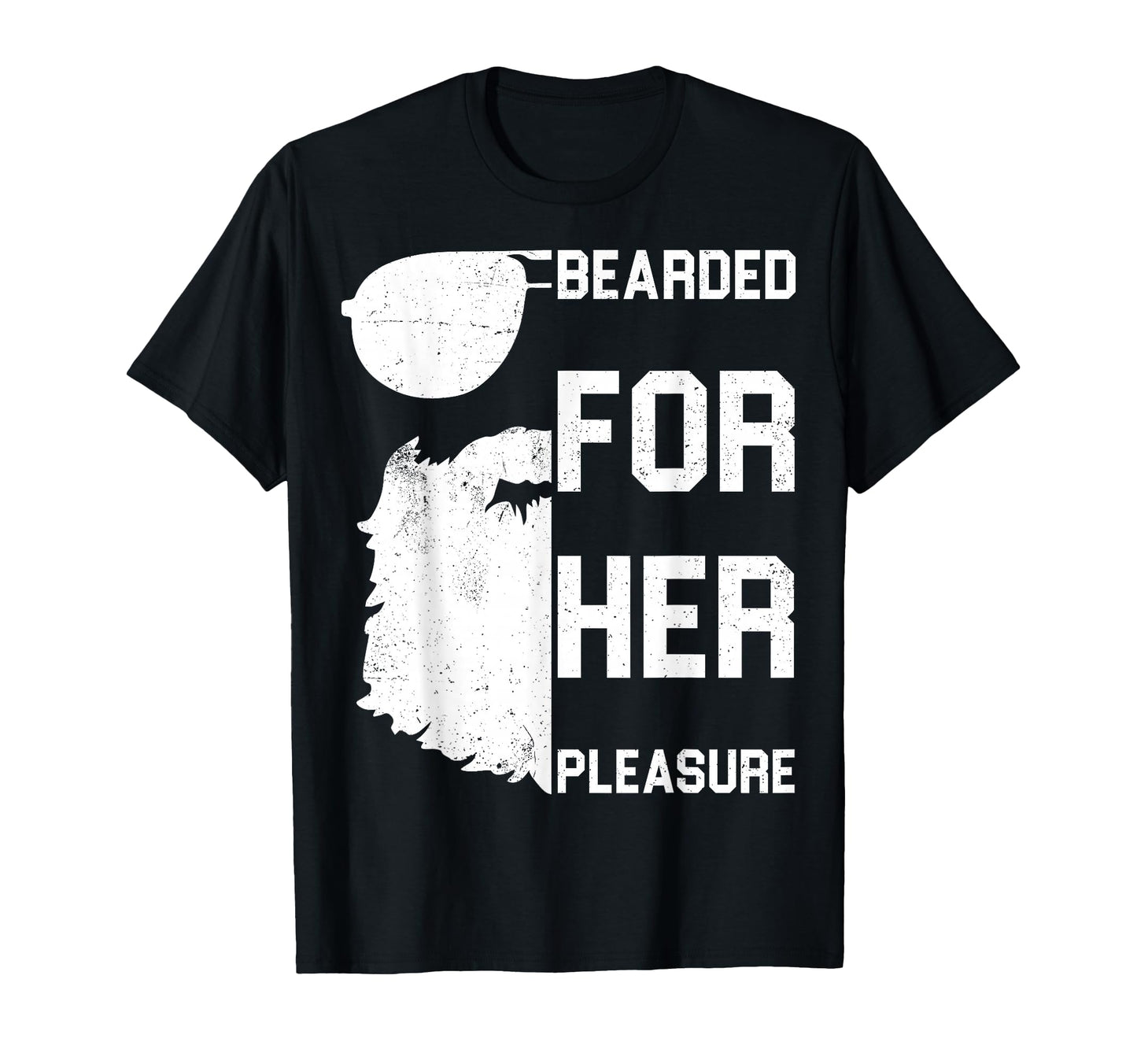 Bearded Her Pleasure Great Beard T-Shirt - Streetwear Style Men Women - T-Shirt, Sweatshirt, Hoodie
