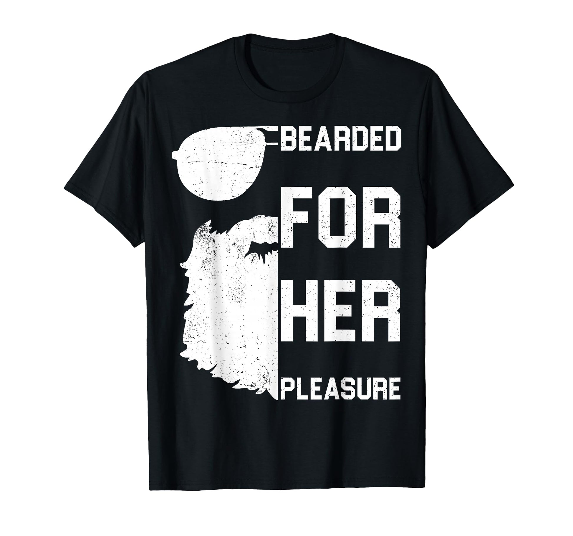 Bearded Her Pleasure Great Beard T-Shirt - Streetwear Style Men Women - T-Shirt, Sweatshirt, Hoodie