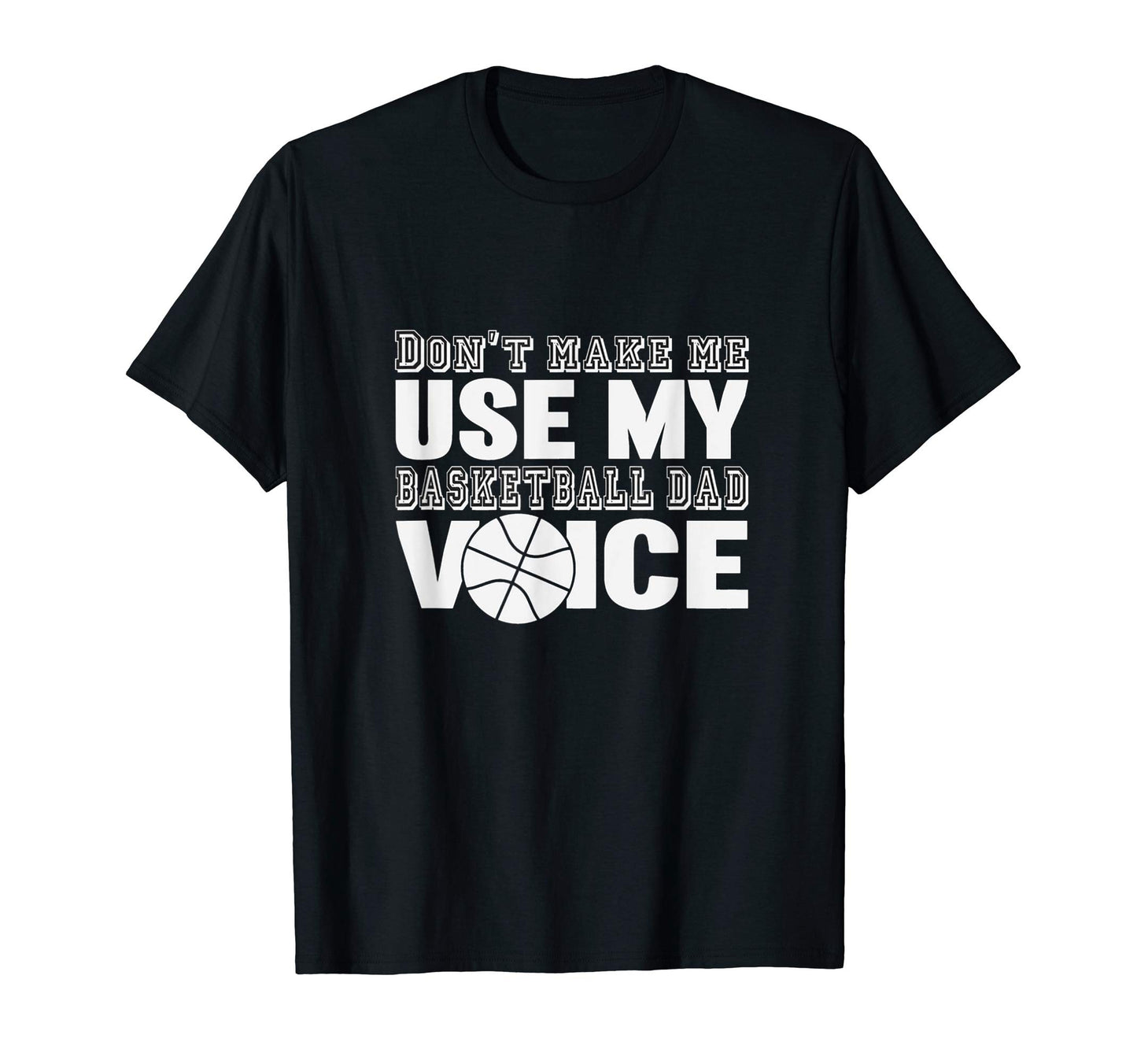 Don T Make Me Usw My Basketball Dad T-Shirt - Custom Art Print for Adults - T-Shirt, Sweatshirt, Hoodie