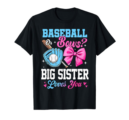 Baseball Or Bows Your Big Sister T-Shirt - Custom Art Print Men Women - T-Shirt, Sweatshirt, Hoodie