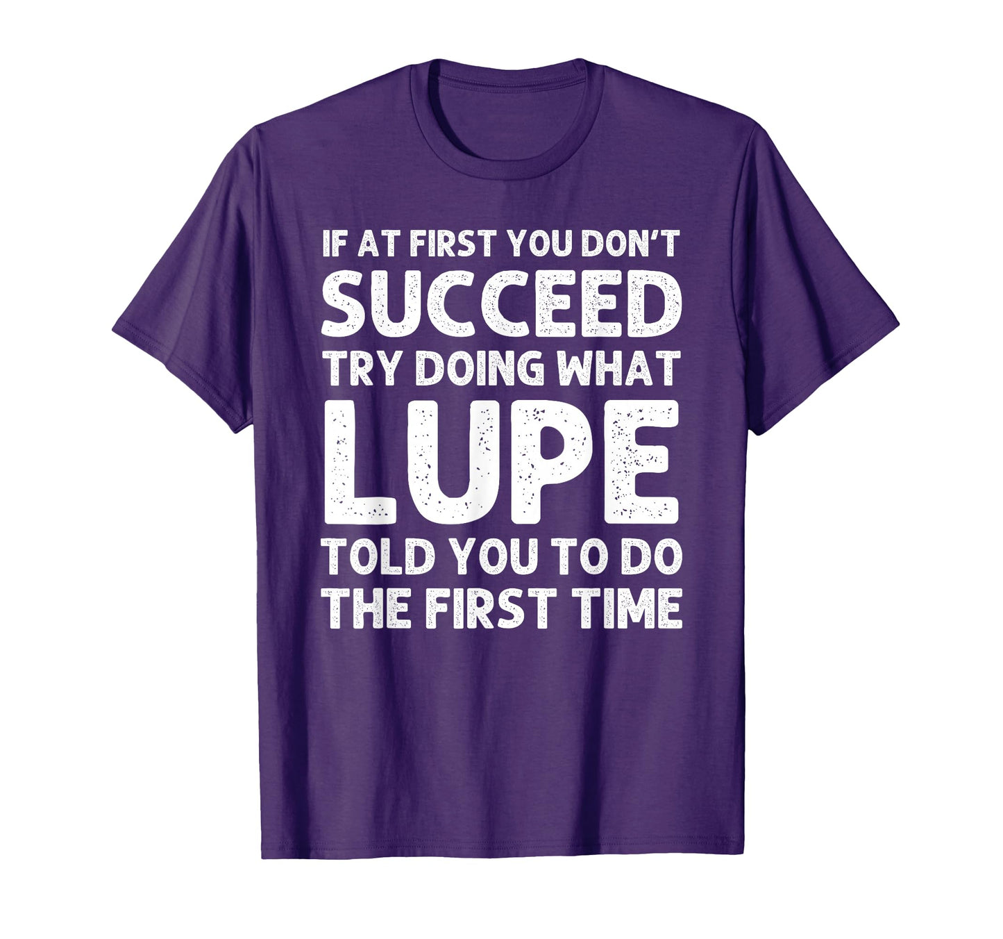 Lupe Gift Name Personalized T-Shirt - Casual Everyday Wear for Adults - T-Shirt, Sweatshirt, Hoodie