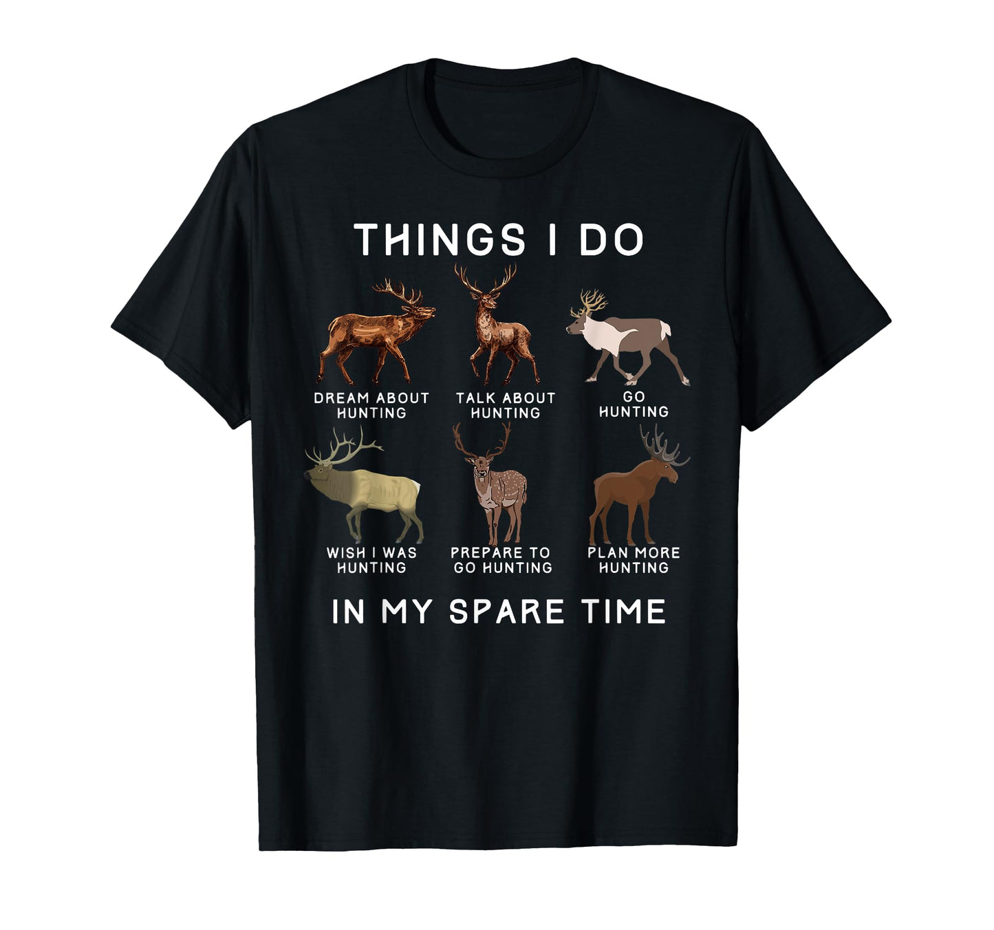 Things I Do My Spare Time Elk And T-Shirt - Aesthetic Graphic for Adults - T-Shirt, Sweatshirt, Hoodie