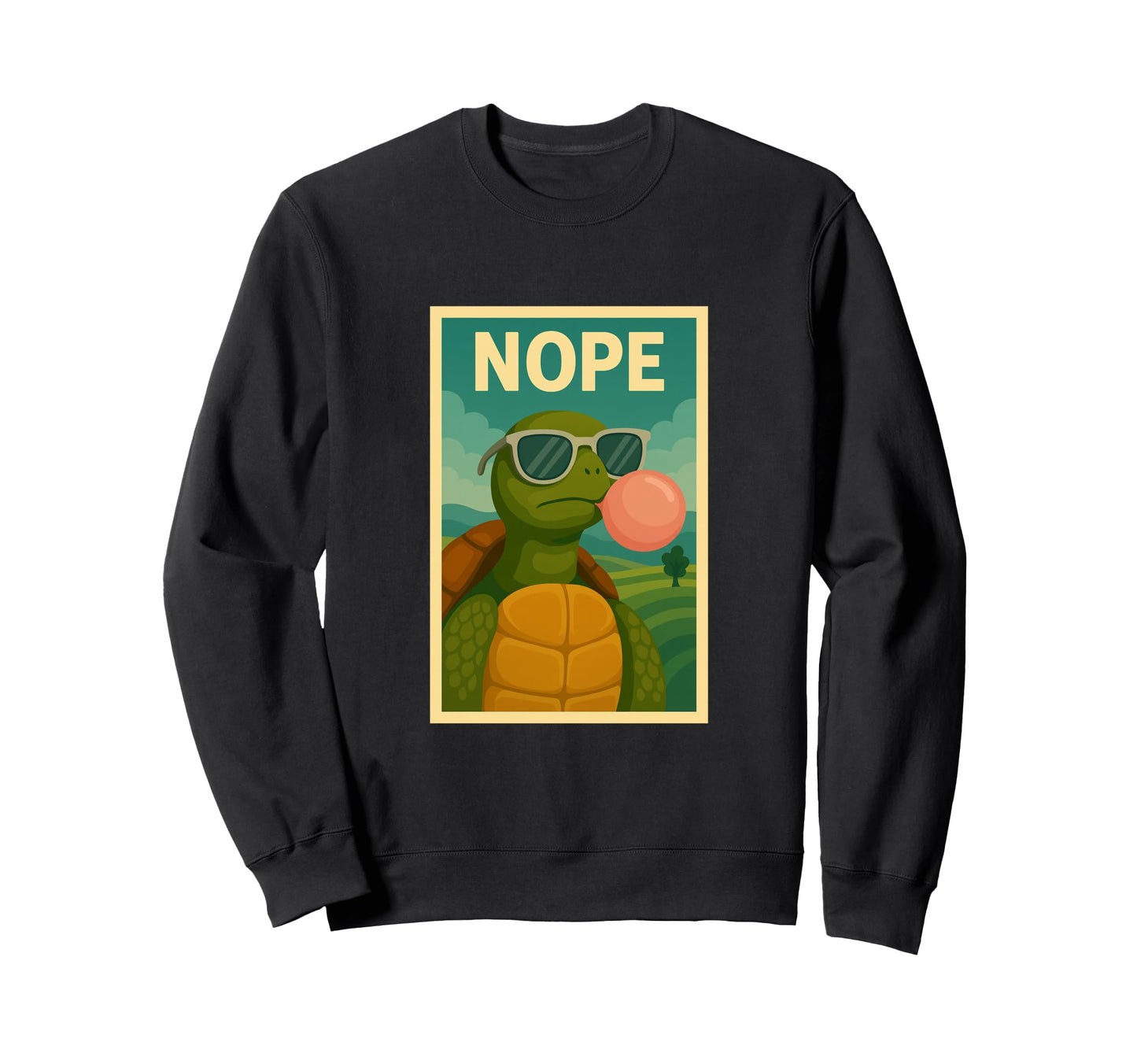 Turtle Nope Chewing Gum Bubble Sweatshirt - Fun Novelty Design Men Women - T-Shirt, Sweatshirt, Hoodie