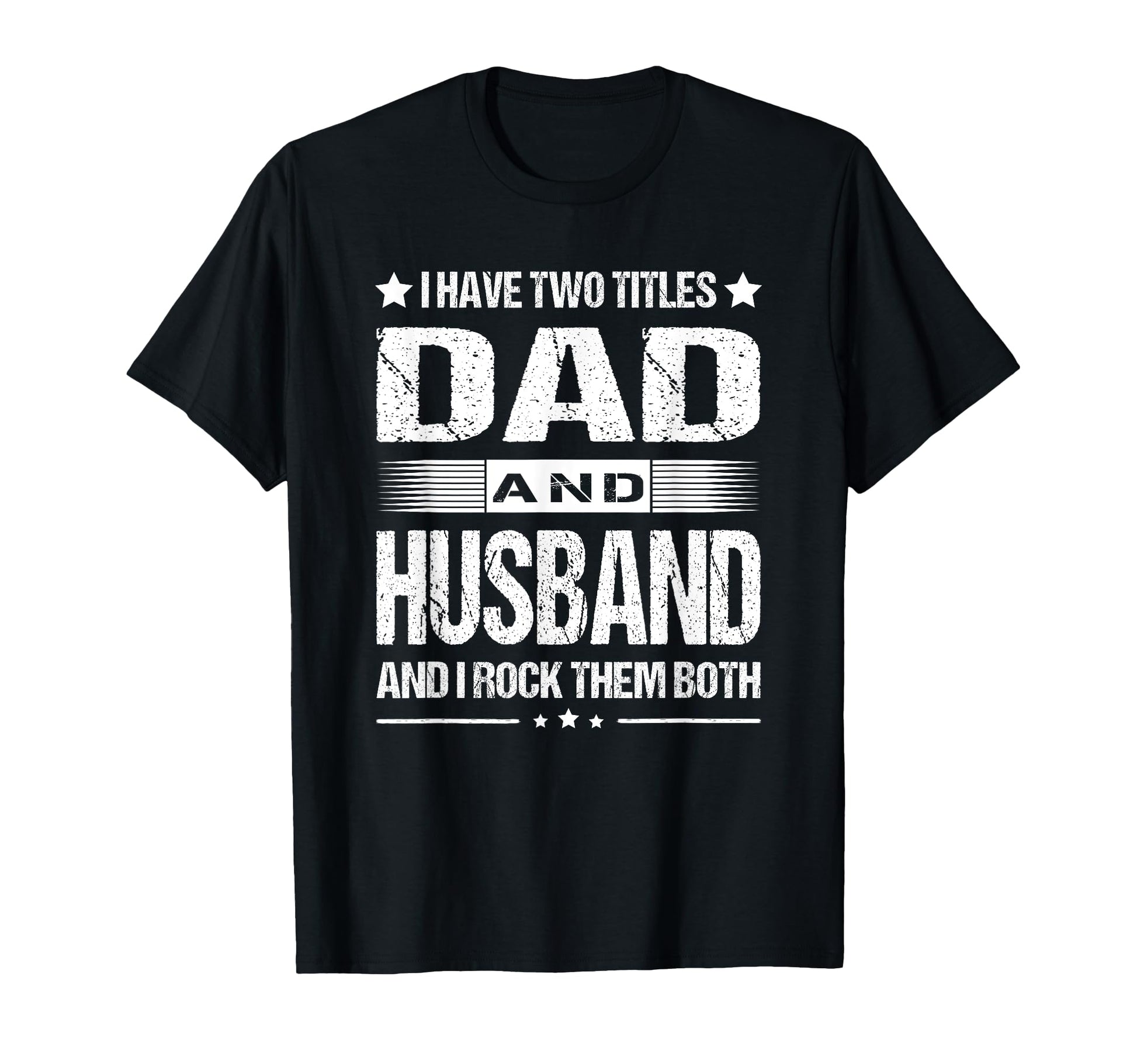 Papa Father Dad Daddy Pops I Have T-Shirt - Fun Novelty Design for Adults - T-Shirt, Sweatshirt, Hoodie
