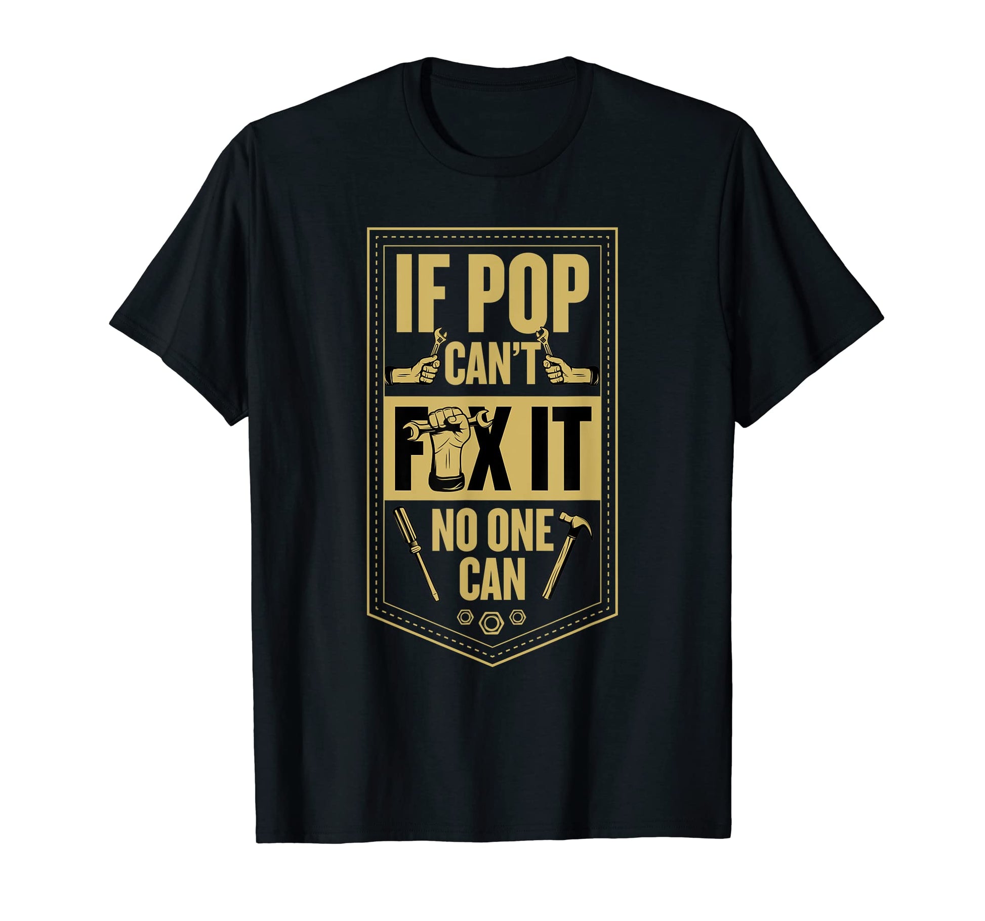Mens If Pop Cant Fix It No One Can T-Shirt - Aesthetic Graphic for Adults - T-Shirt, Sweatshirt, Hoodie
