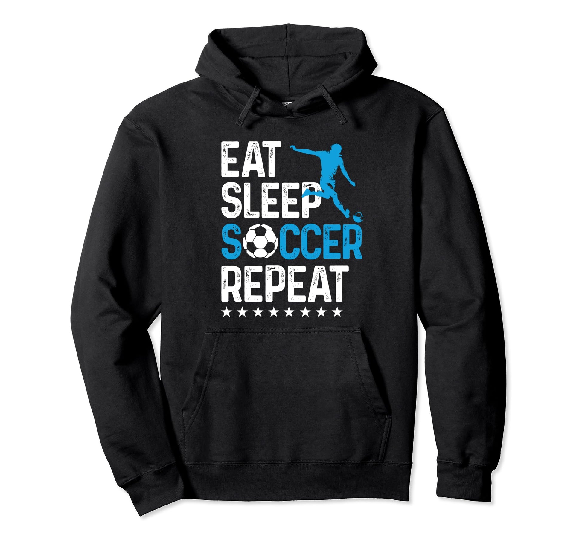 Eat Sleep Soccer Repeat Sport Player Hoodie - Streetwear Style Unisex - T-Shirt, Sweatshirt, Hoodie