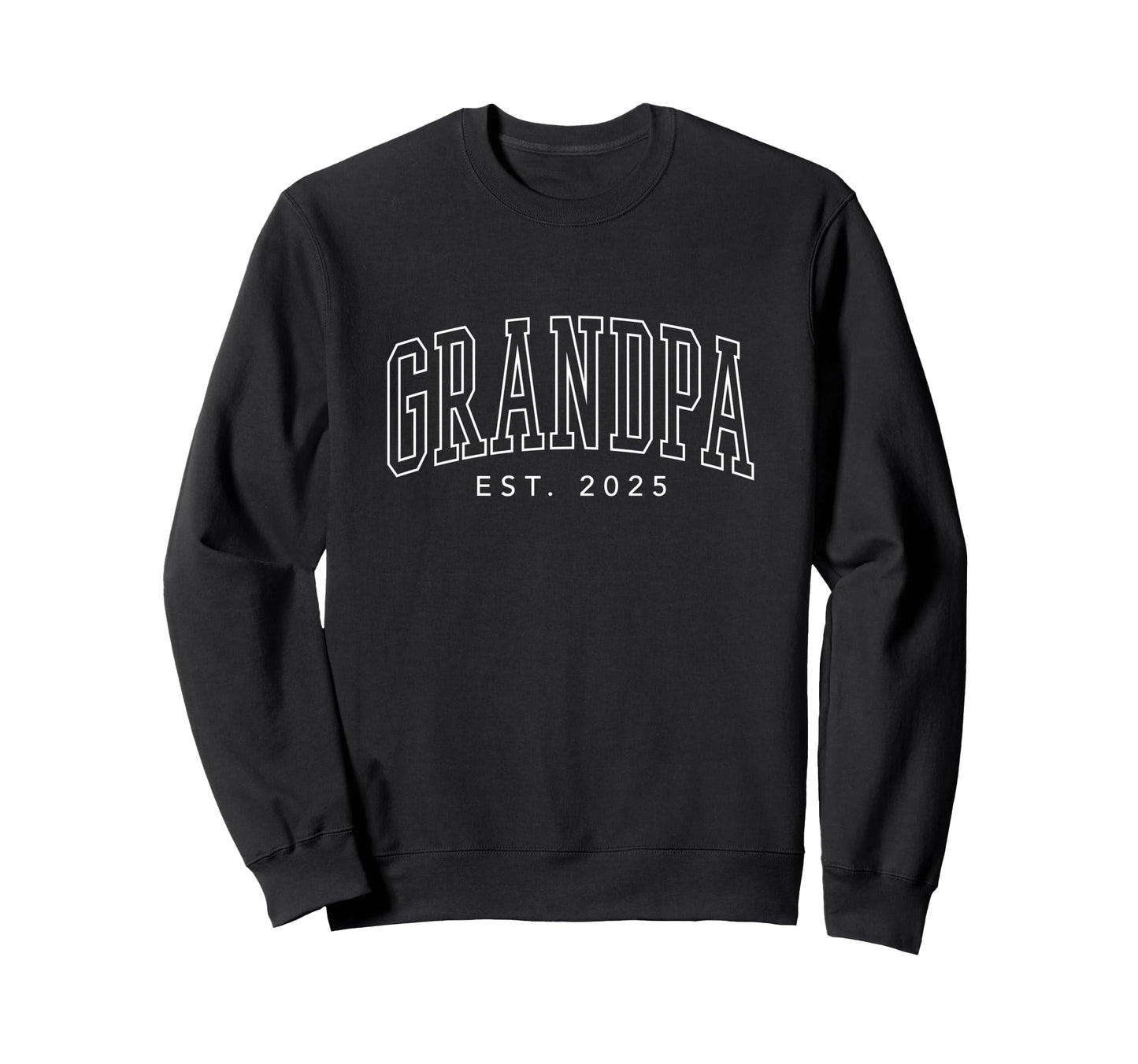 Grandpa Est 2025 Promoted To Sweatshirt - Minimalist Print for Adults - T-Shirt, Sweatshirt, Hoodie
