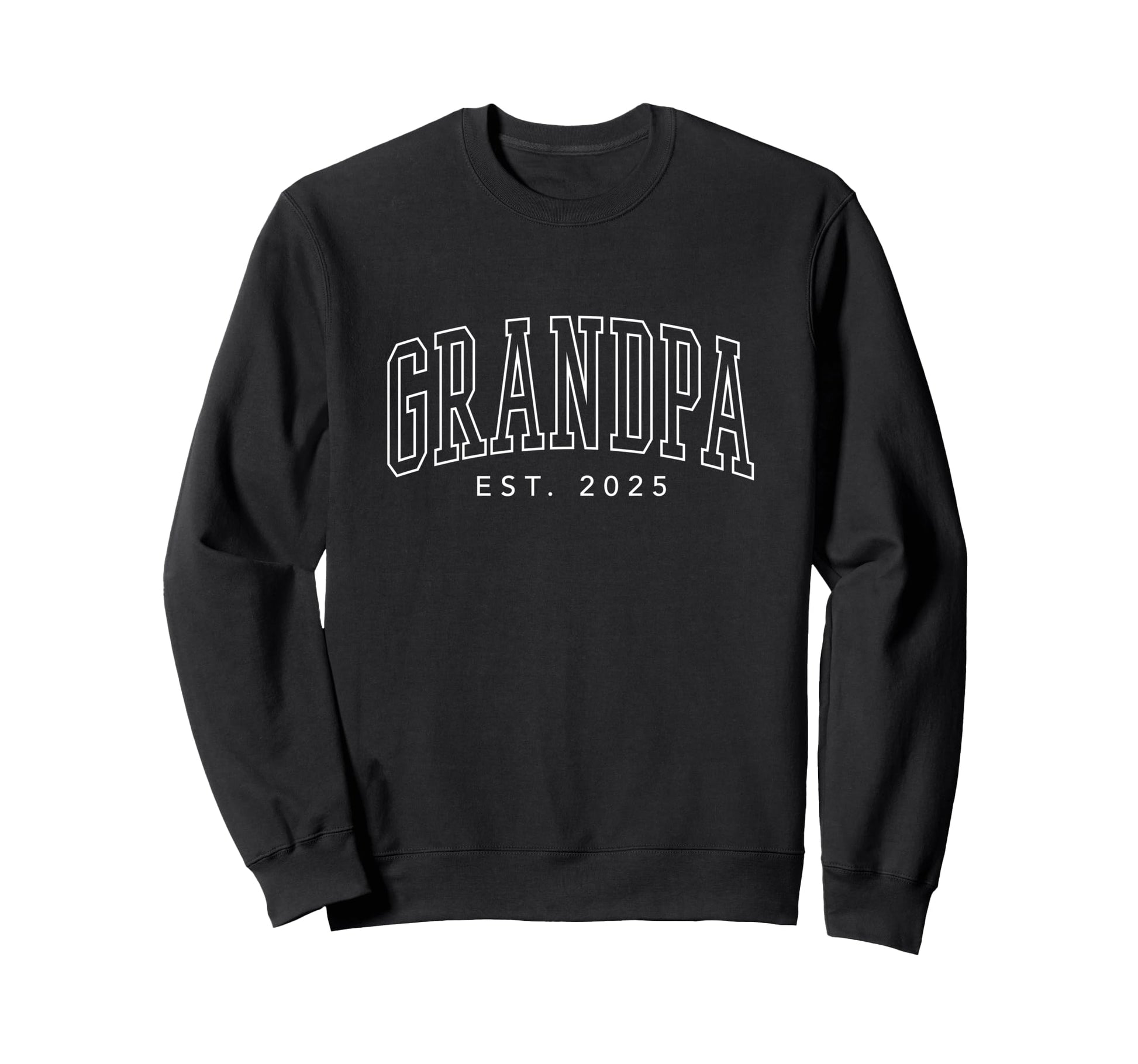 Grandpa Est 2025 Promoted To Sweatshirt - Minimalist Print for Adults - T-Shirt, Sweatshirt, Hoodie