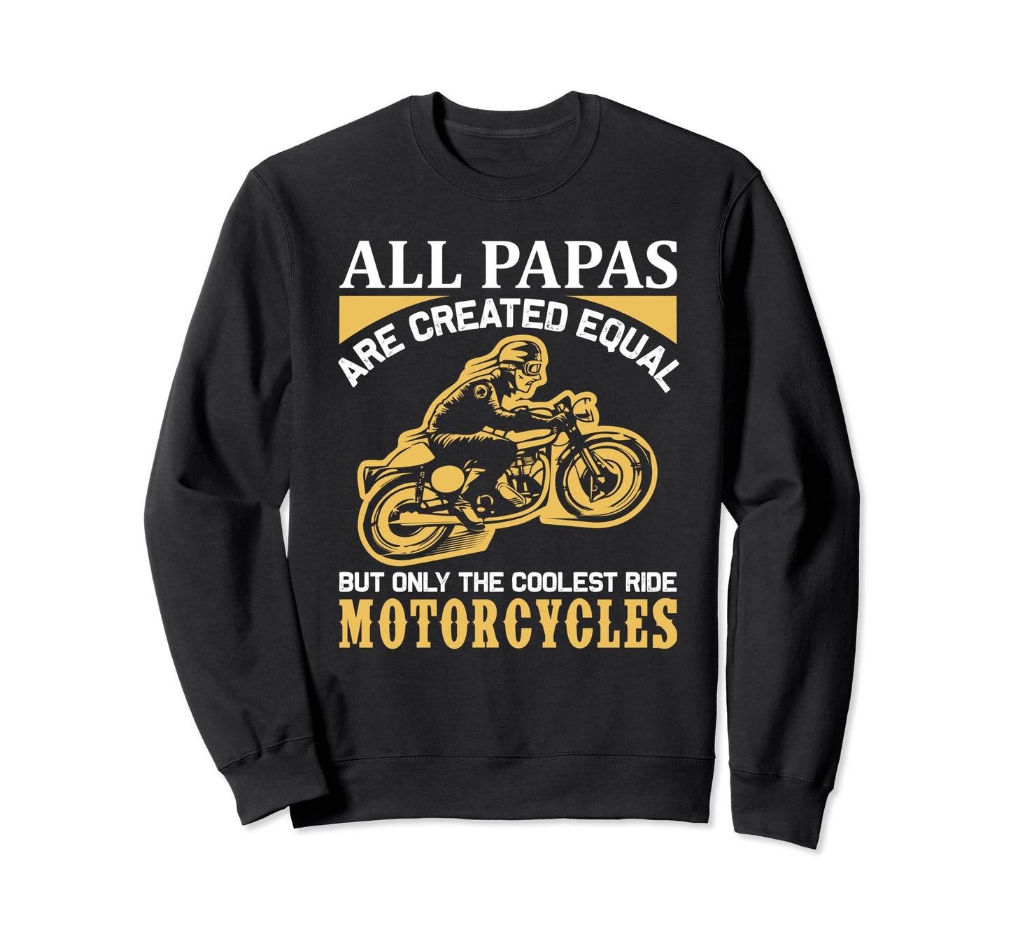 All Papas Coolest Ride Motorcycles Sweatshirt - Graphic Print for Adults - T-Shirt, Sweatshirt, Hoodie