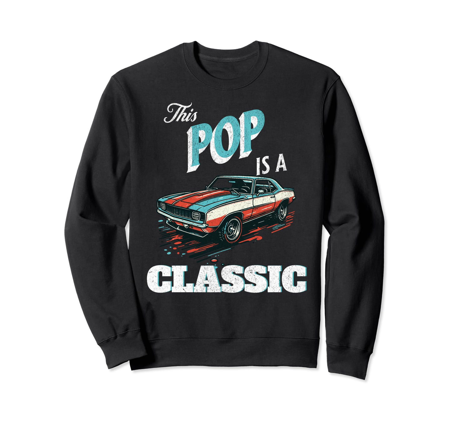 This Pop Is Fathers Day Car Garage Sweatshirt - Streetwear Style Unisex - T-Shirt, Sweatshirt, Hoodie