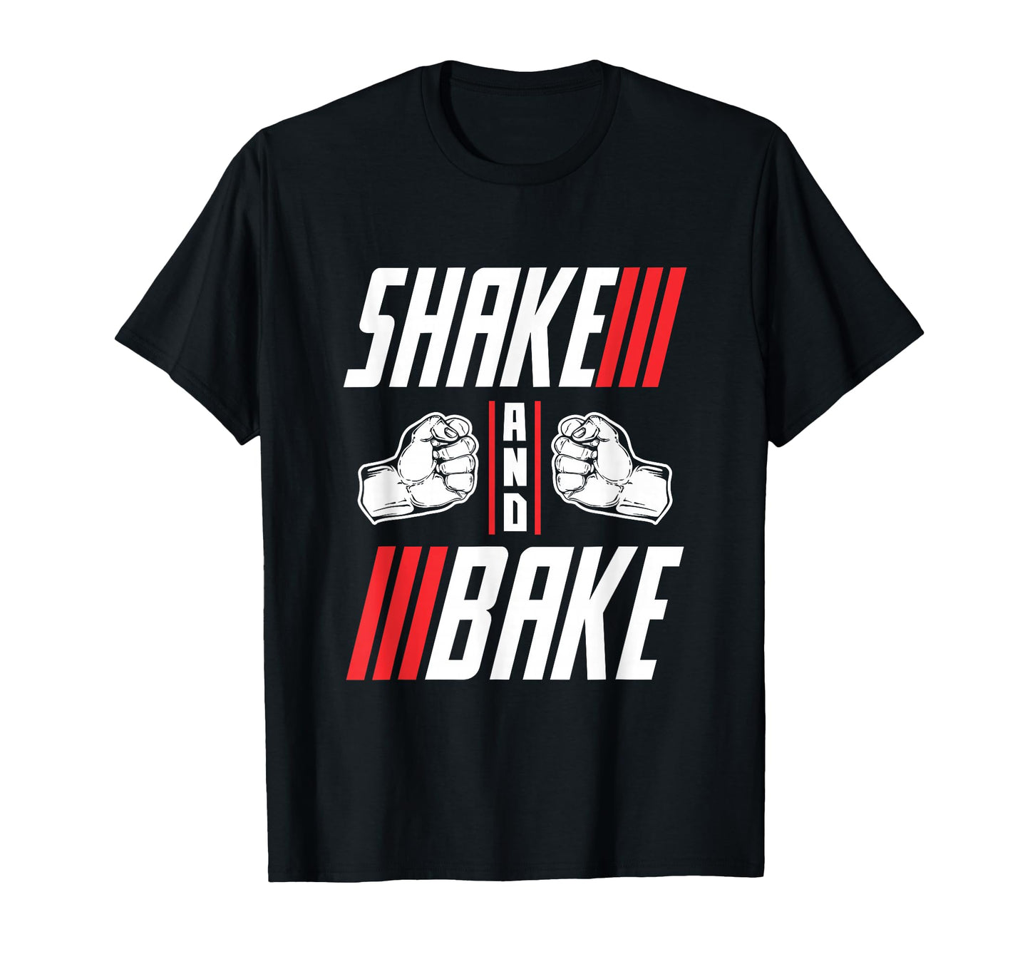 Shake And Bake T-Shirt - Custom Art Print Men Women - T-Shirt, Sweatshirt, Hoodie