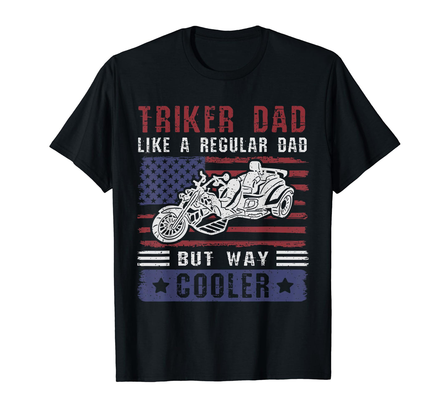 Triker Dad Trike Motorcycle Three Wheeler T-Shirt - Streetwear Style Unisex - T-Shirt, Sweatshirt, Hoodie