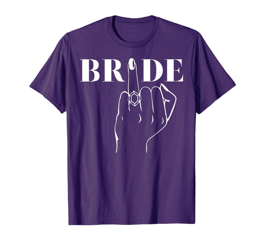 Bride Ring Finger Wedding Bridal T-Shirt - Fun Novelty Design Unisex - T-Shirt, Sweatshirt, Hoodie