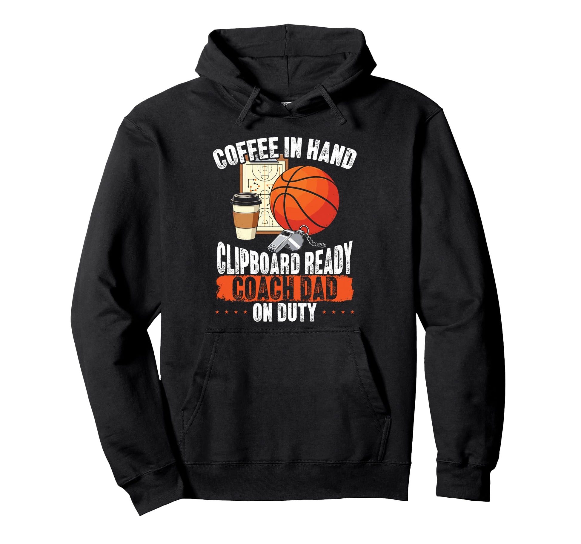 Coffee Lover Basketball Coach Dad Hoodie - Casual Everyday Wear Men Women - T-Shirt, Sweatshirt, Hoodie