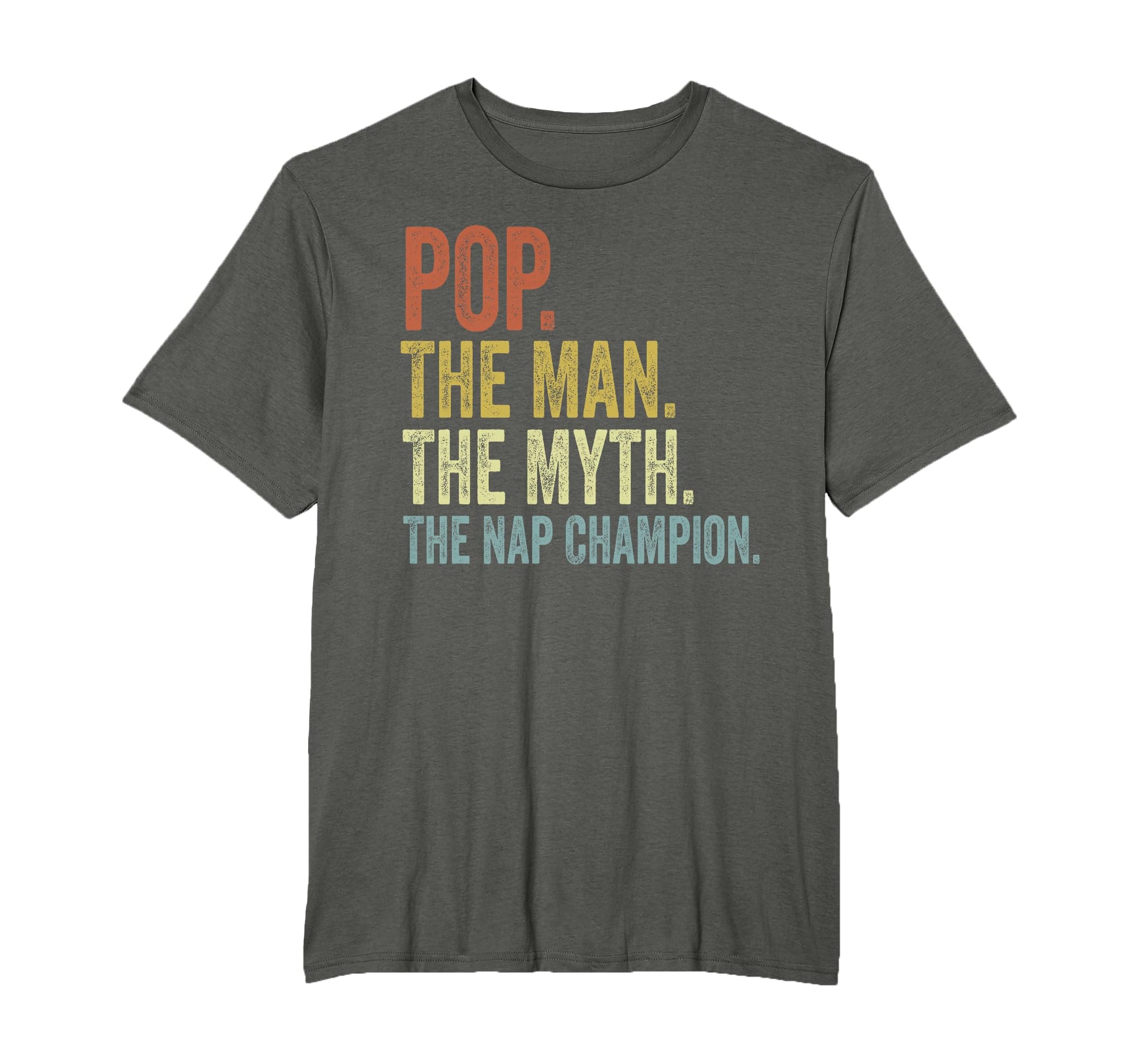 Pop Myth Nap Champion Fathers Day Pop T-Shirt - Graphic Print Unisex - T-Shirt, Sweatshirt, Hoodie