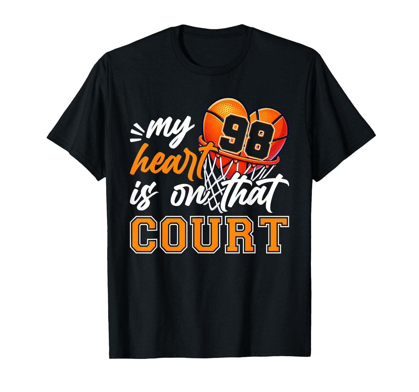 My Heart Is That Court Number 98 T-Shirt - Casual Everyday Wear for Adults - T-Shirt, Sweatshirt, Hoodie
