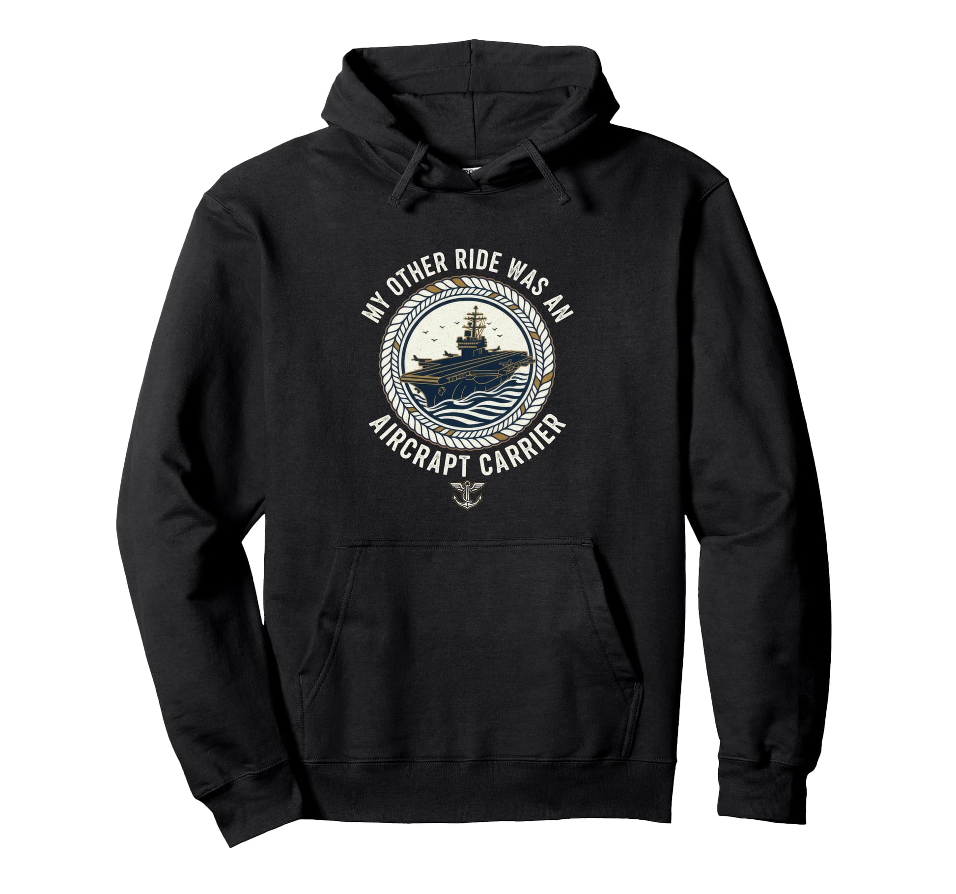My Other Ride Was Aircraft Carrier Military Hoodie - Unique Graphic Unisex - T-Shirt, Sweatshirt, Hoodie