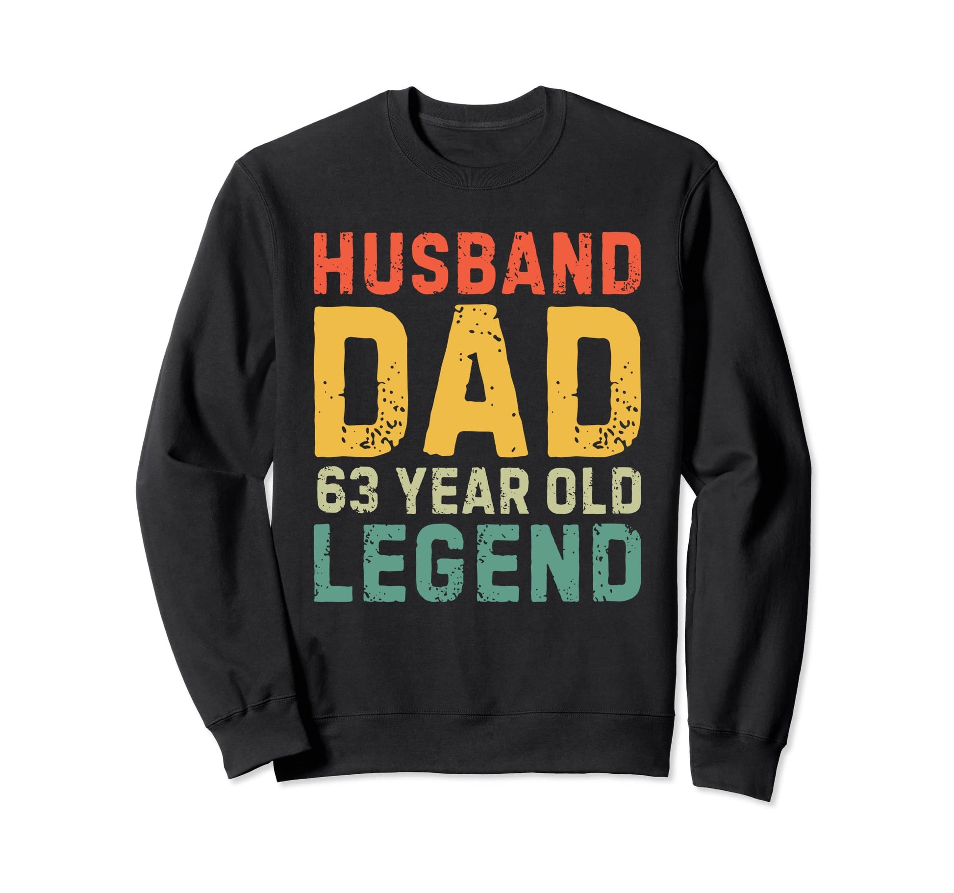 Husband Dad 63 Year Old Legend Sweatshirt - Minimalist Print Men Women - T-Shirt, Sweatshirt, Hoodie