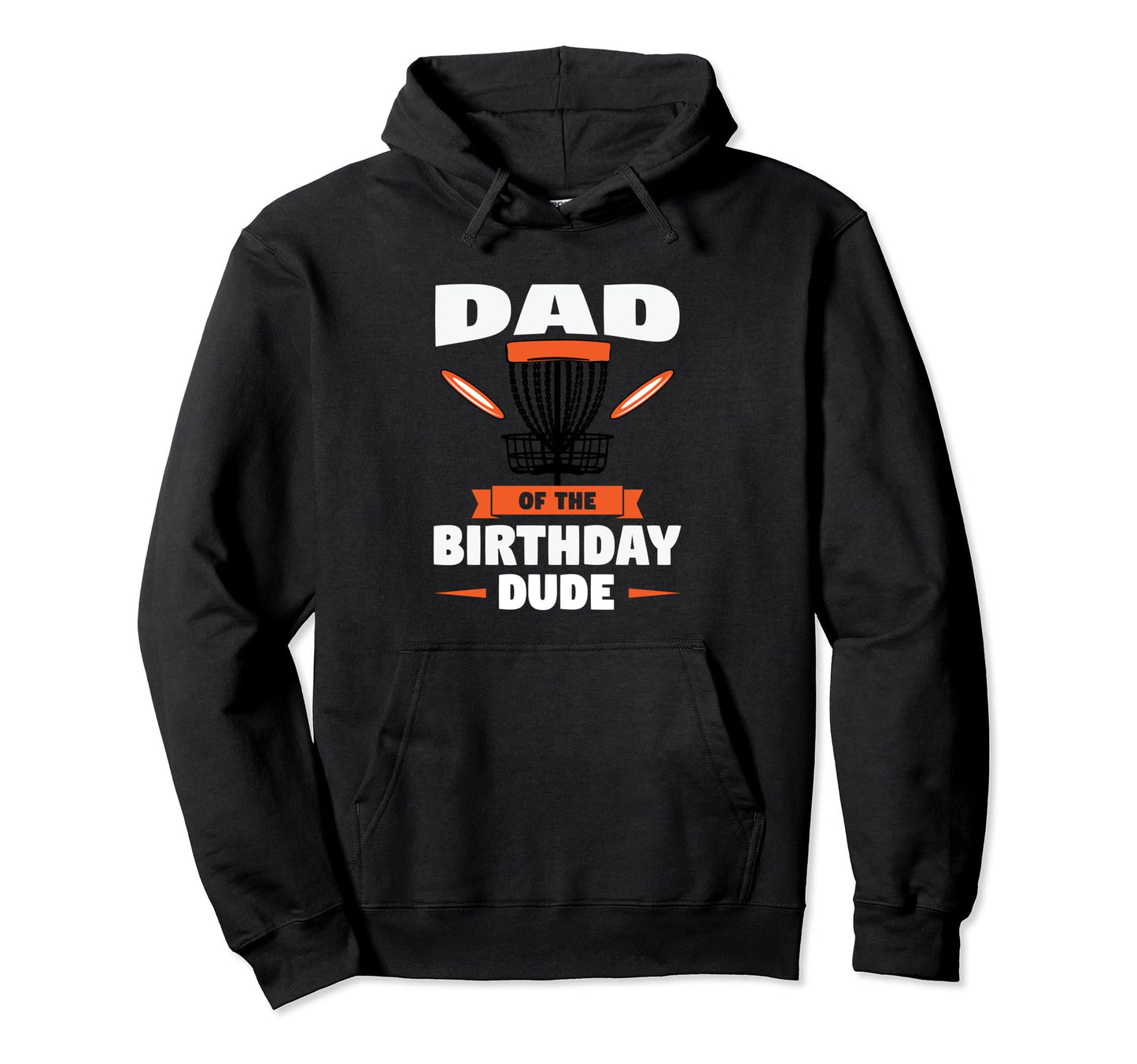 Dad Birthday Dude Birthday Dude Hoodie - Fun Novelty Design for Adults - T-Shirt, Sweatshirt, Hoodie