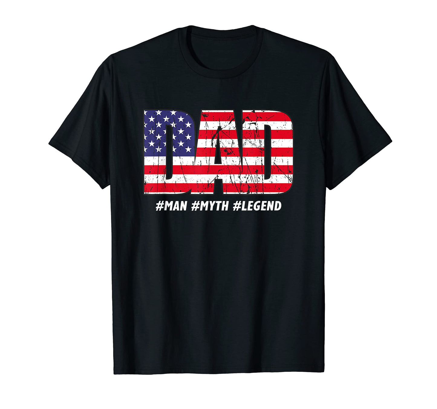 Mens Dad Myth Legend American Flag Fathers T-Shirt - Unique Graphic Unisex - T-Shirt, Sweatshirt, Hoodie