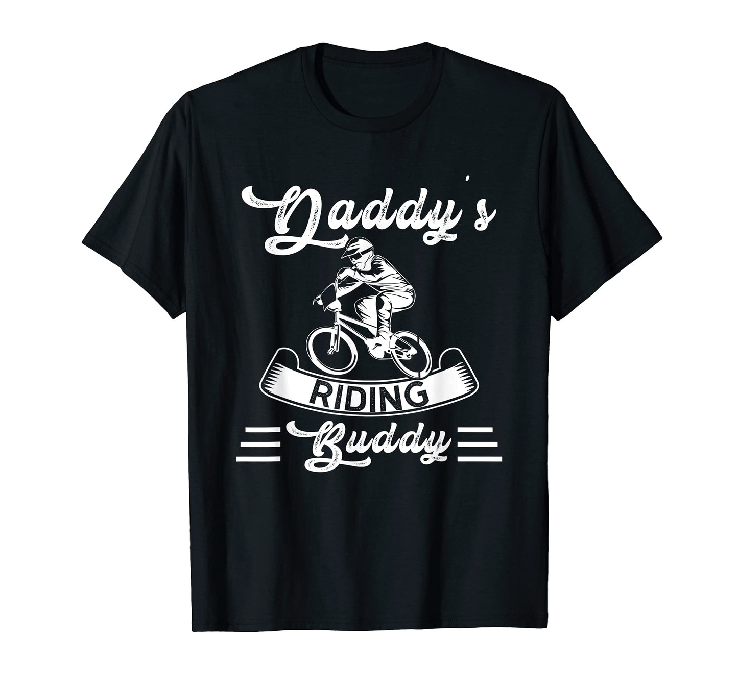 Mens Daddys Riding Buddy Bmx Bike T-Shirt - Novelty Apparel for Adults - T-Shirt, Sweatshirt, Hoodie
