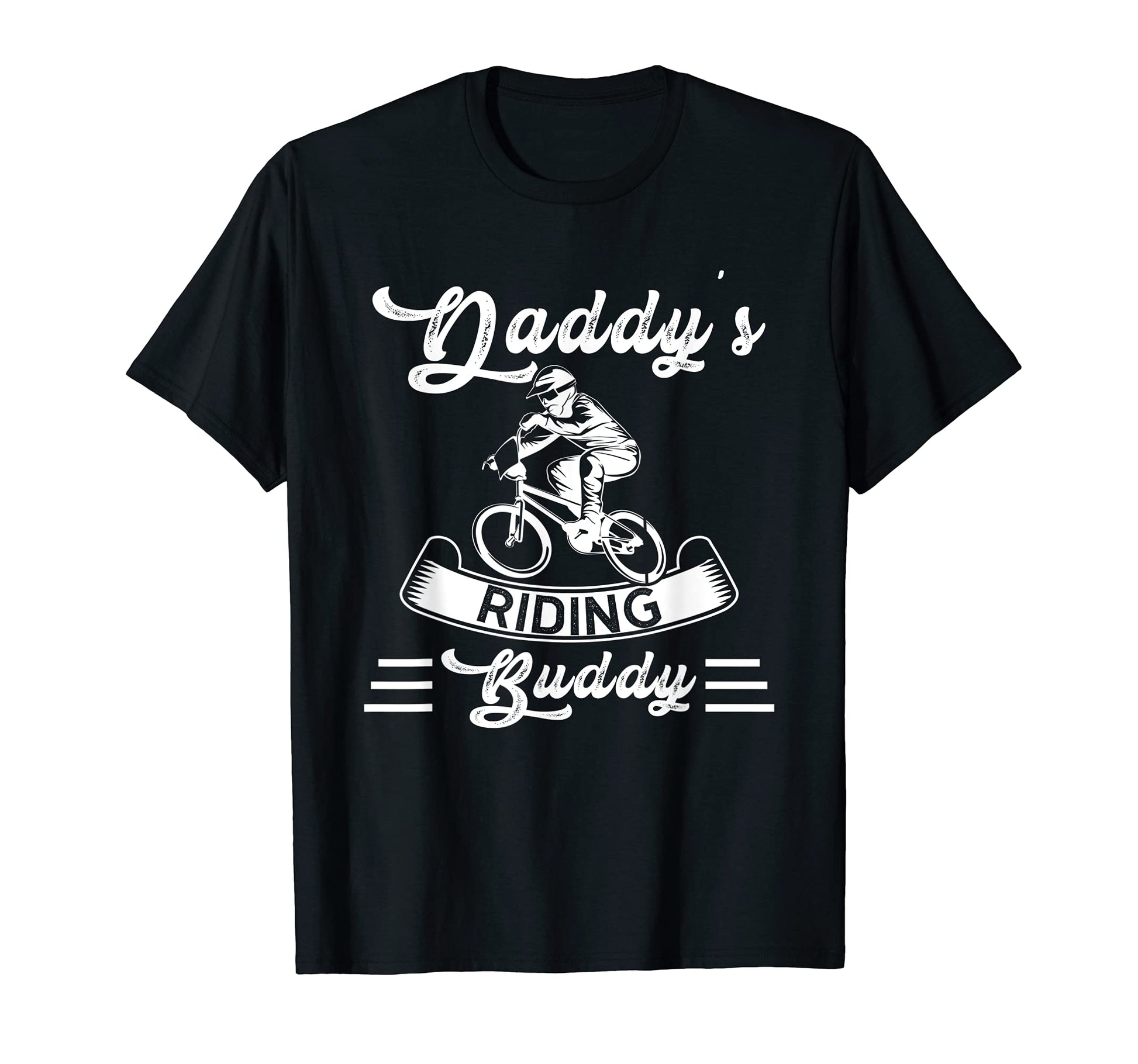 Mens Daddys Riding Buddy Bmx Bike T-Shirt - Novelty Apparel for Adults - T-Shirt, Sweatshirt, Hoodie