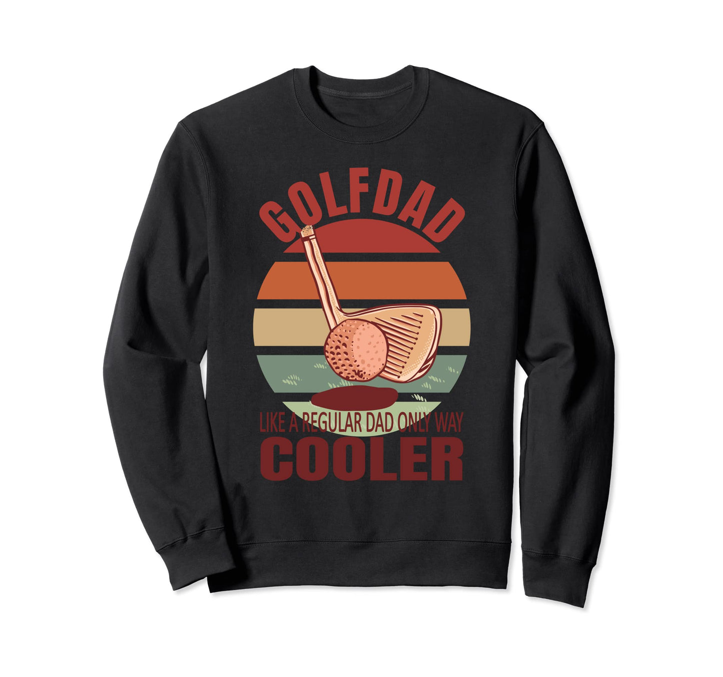 Golf Dad Golfer Golfing Golf Sweatshirt - Casual Everyday Wear for Adults - T-Shirt, Sweatshirt, Hoodie