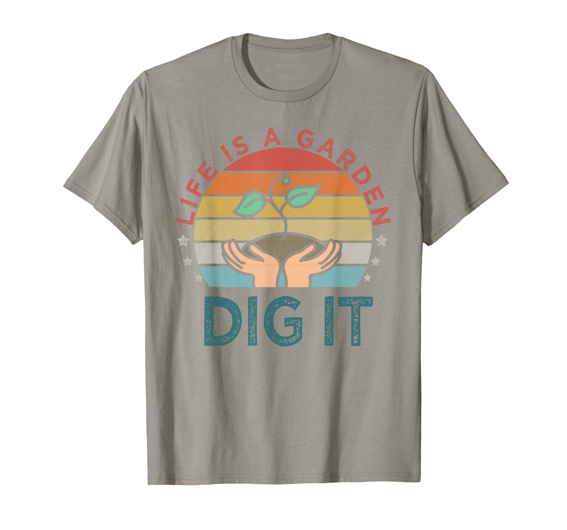 Life Is Garden Dig It Garden Lover T-Shirt - Custom Art Print for Adults - T-Shirt, Sweatshirt, Hoodie
