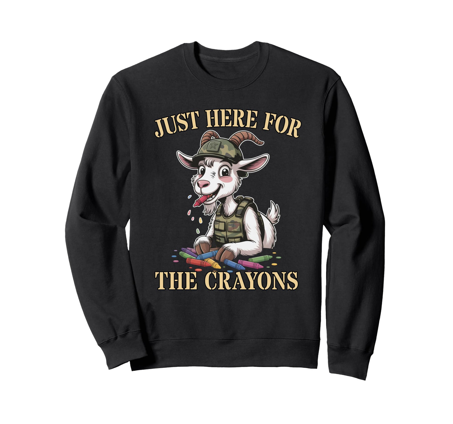 Funny Im Just Here Crayons Goat Sweatshirt - Fun Novelty Design for Adults - T-Shirt, Sweatshirt, Hoodie